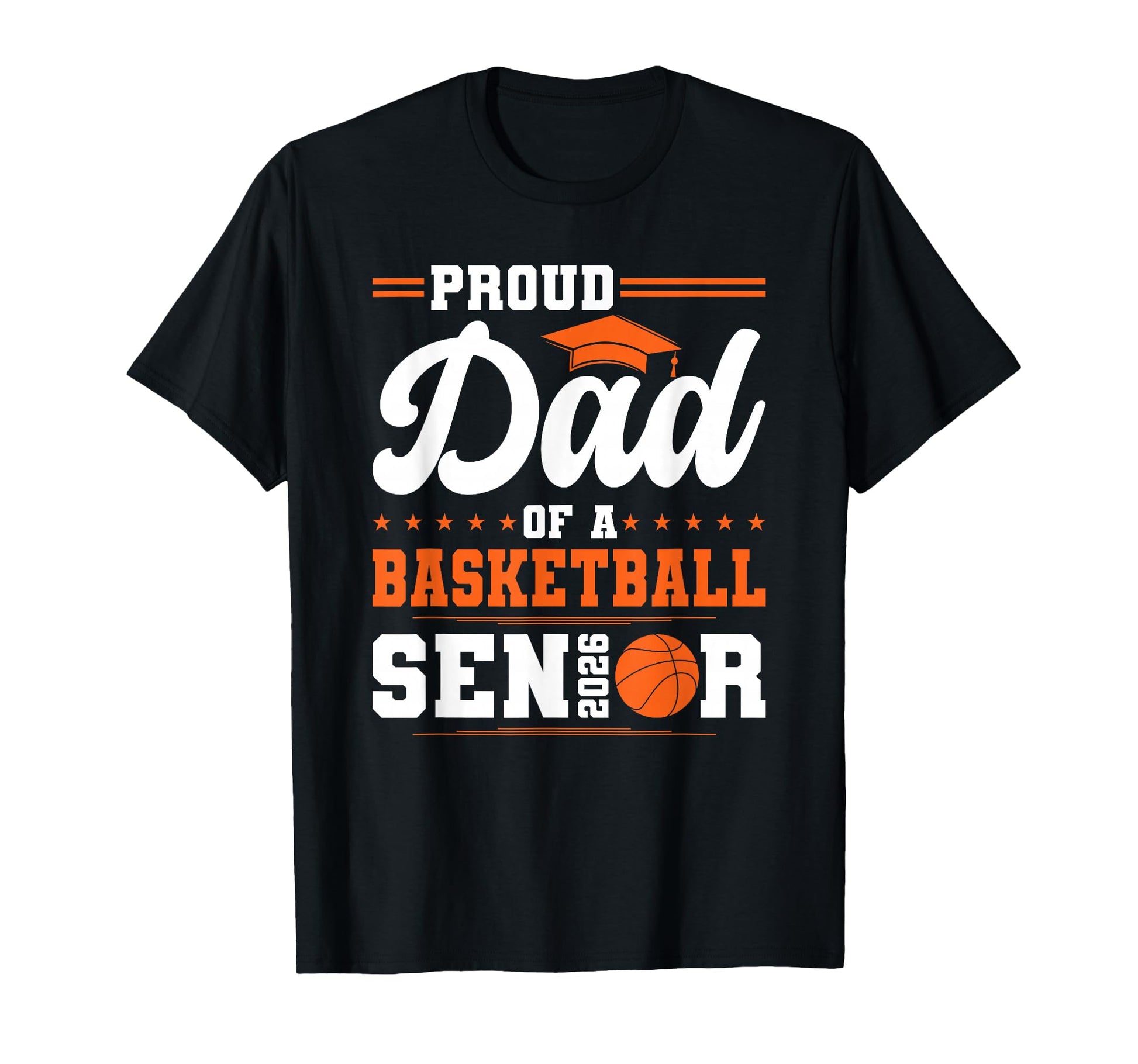 Proud Dad 2026 Senior Basketball T-Shirt - Custom Art Print for Adults - T-Shirt, Sweatshirt, Hoodie