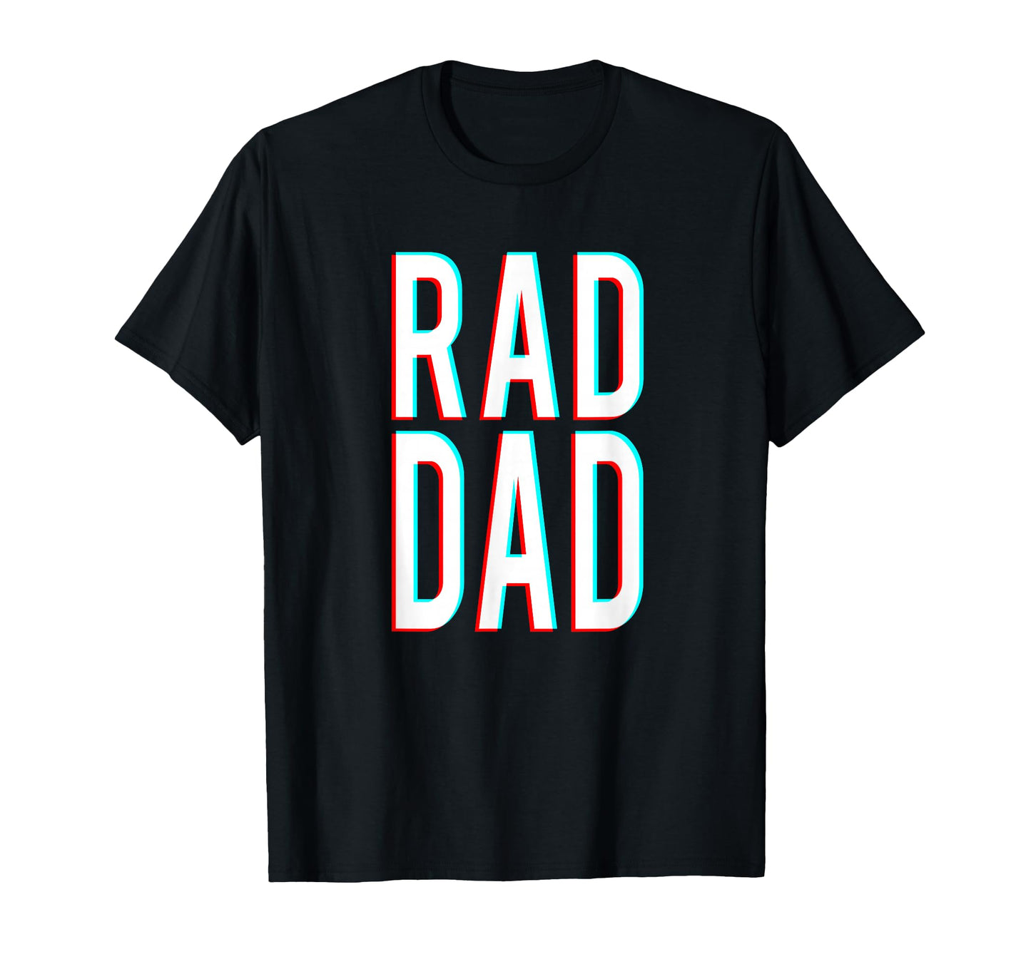 Rad Dad Rad Dad Fathers Day T-Shirt - Trendy Graphic Unisex - T-Shirt, Sweatshirt, Hoodie