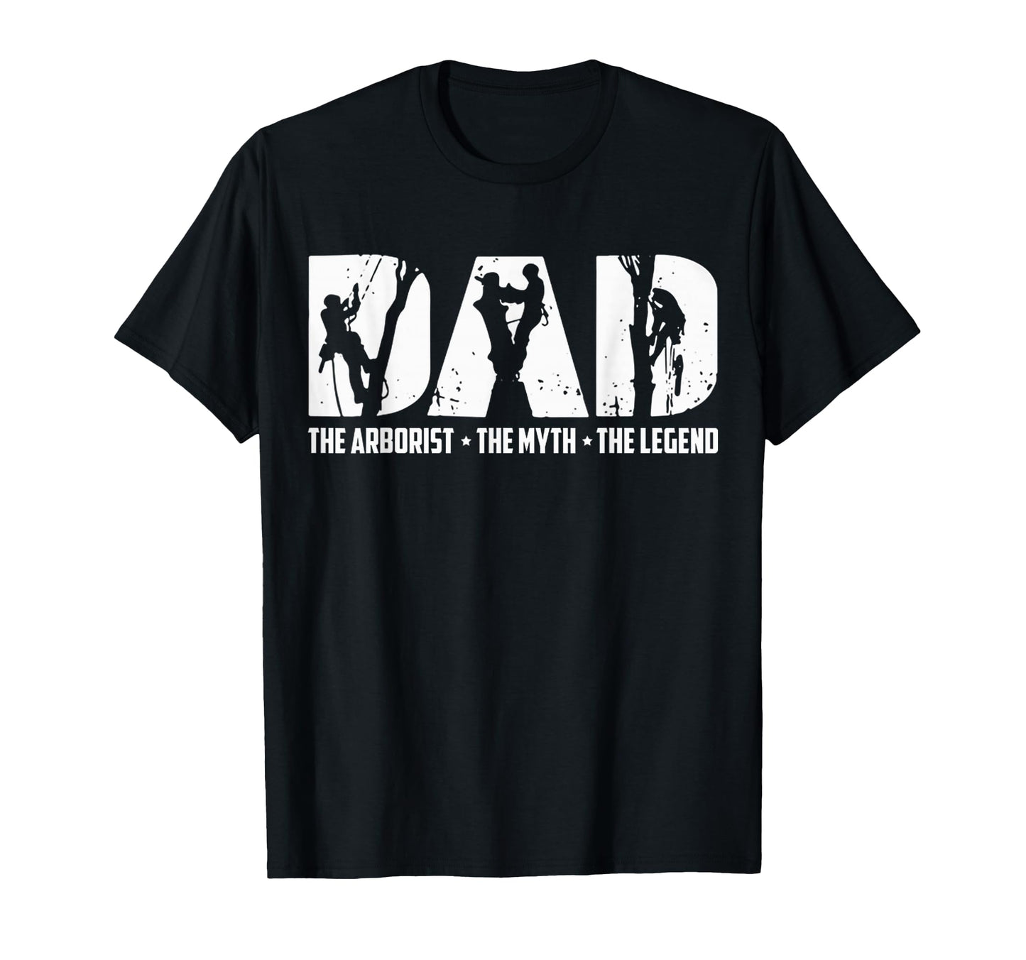 Dad Arborist Dad Myth Legend T-Shirt - Aesthetic Graphic for Adults - T-Shirt, Sweatshirt, Hoodie
