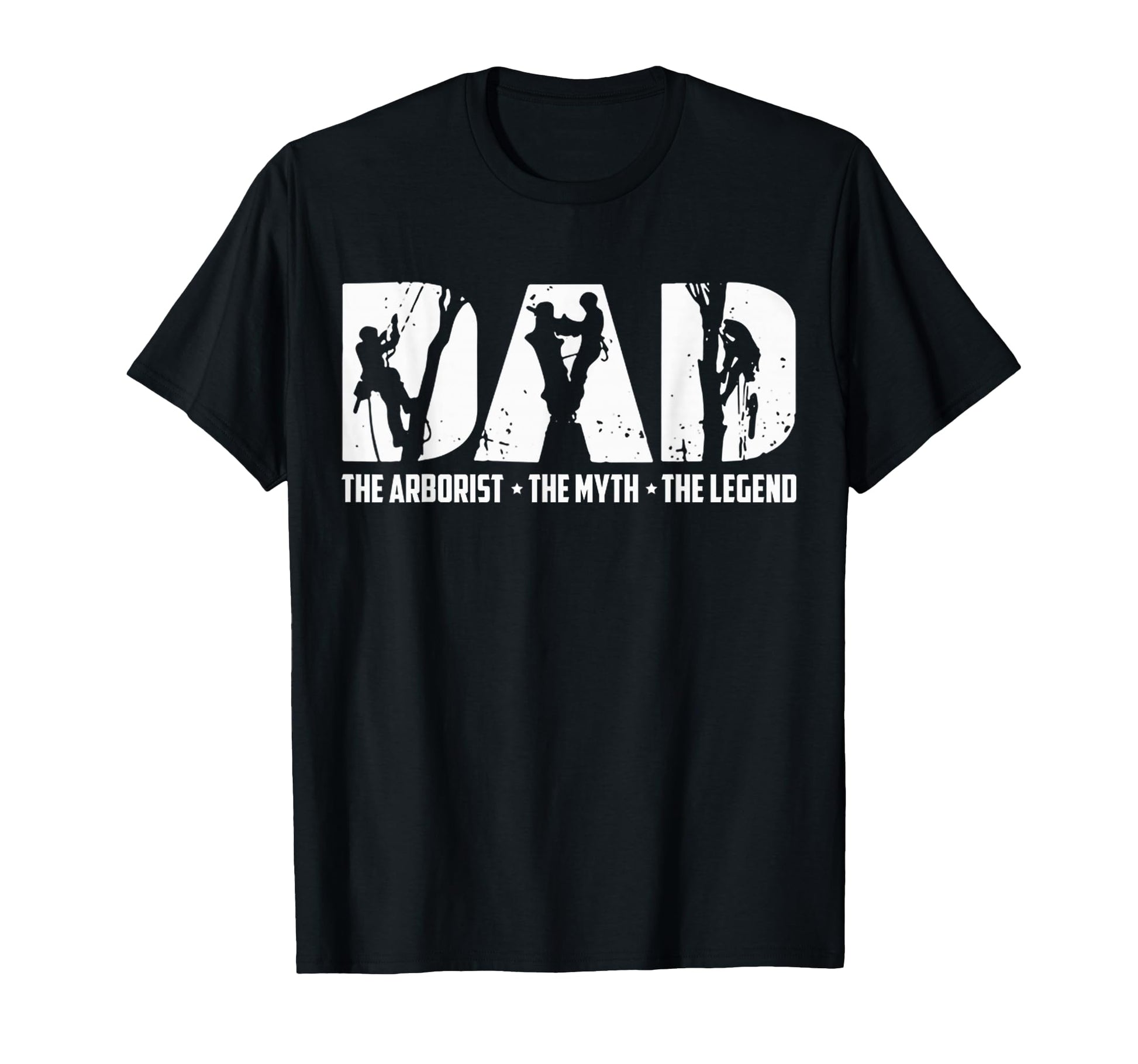 Dad Arborist Dad Myth Legend T-Shirt - Aesthetic Graphic for Adults - T-Shirt, Sweatshirt, Hoodie