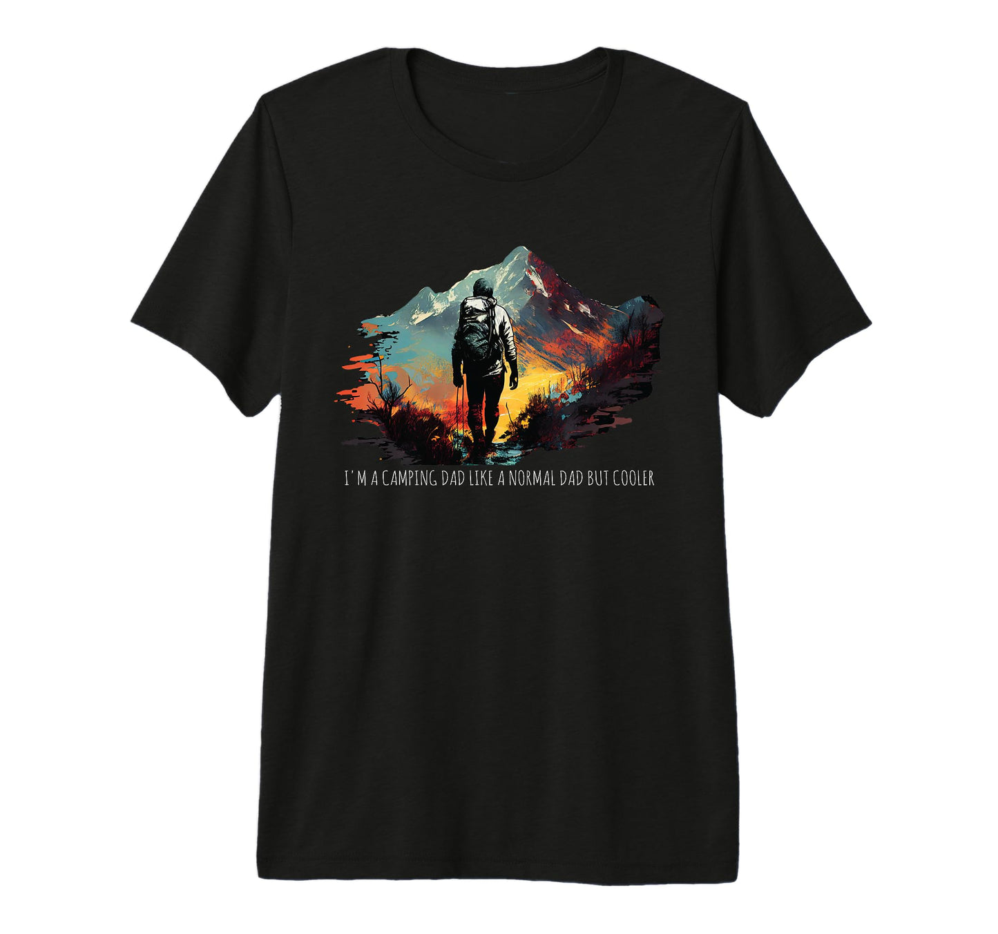 Camping Dad Like Normal Dad But T-Shirt - Streetwear Style for Adults - T-Shirt, Sweatshirt, Hoodie