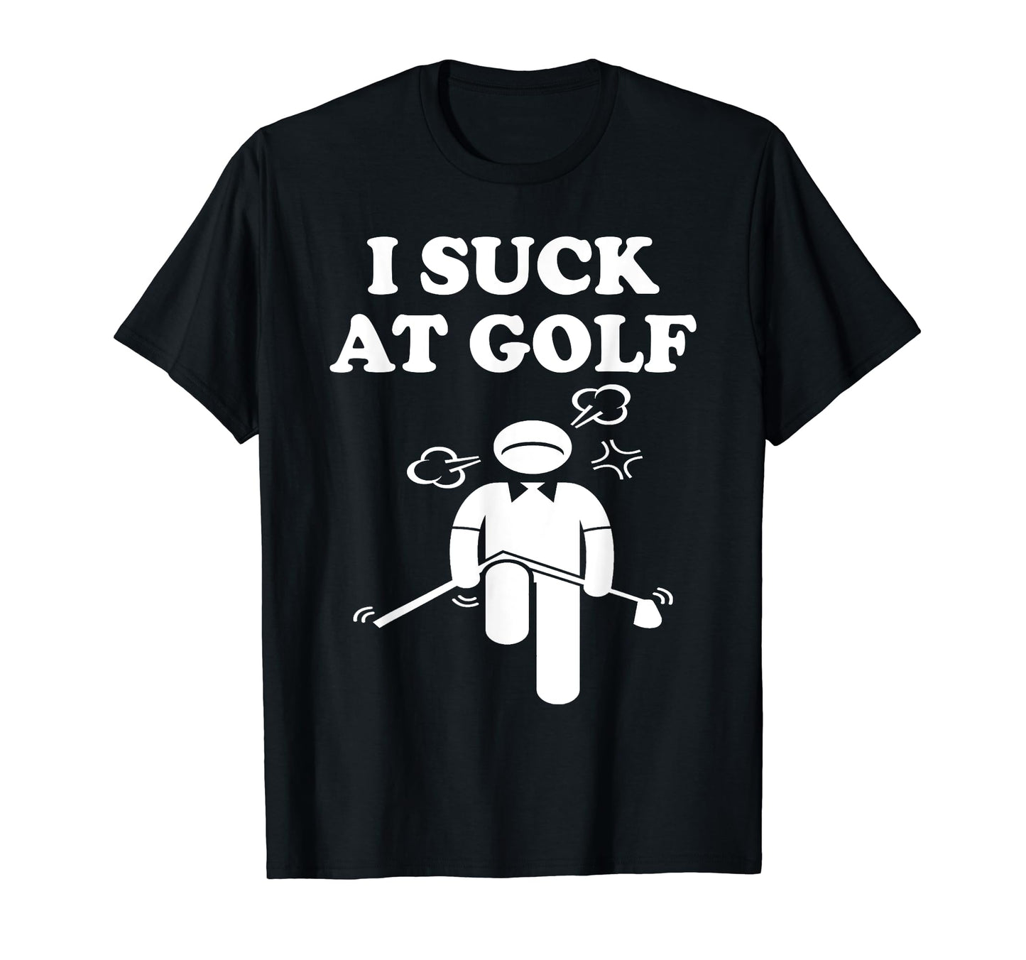 I Suck Golf Loser Golfer Golf Buddy T-Shirt - Aesthetic Graphic Men Women - T-Shirt, Sweatshirt, Hoodie