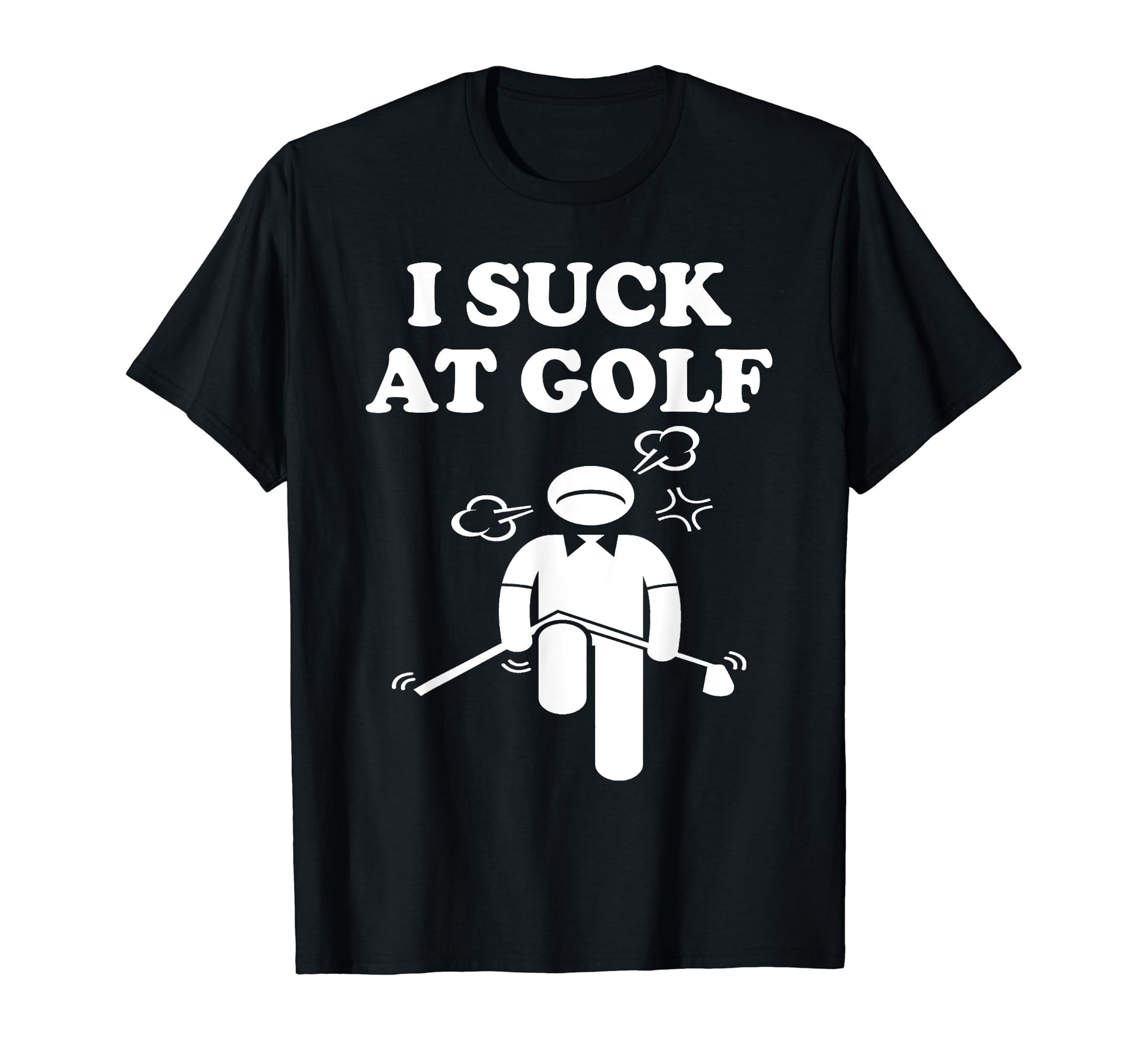 I Suck Golf Loser Golfer Golf Buddy T-Shirt - Aesthetic Graphic Men Women - T-Shirt, Sweatshirt, Hoodie