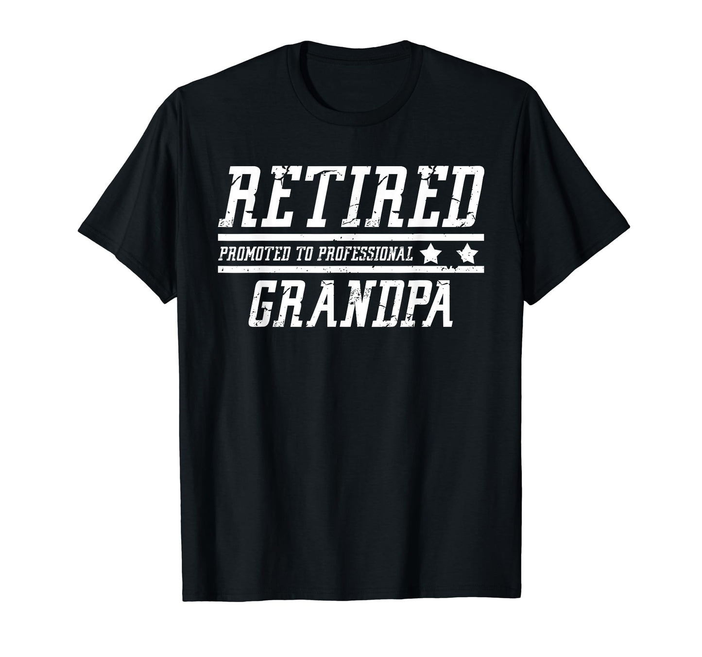 Mens Retired Promoted To T-Shirt - Casual Everyday Wear Unisex - T-Shirt, Sweatshirt, Hoodie