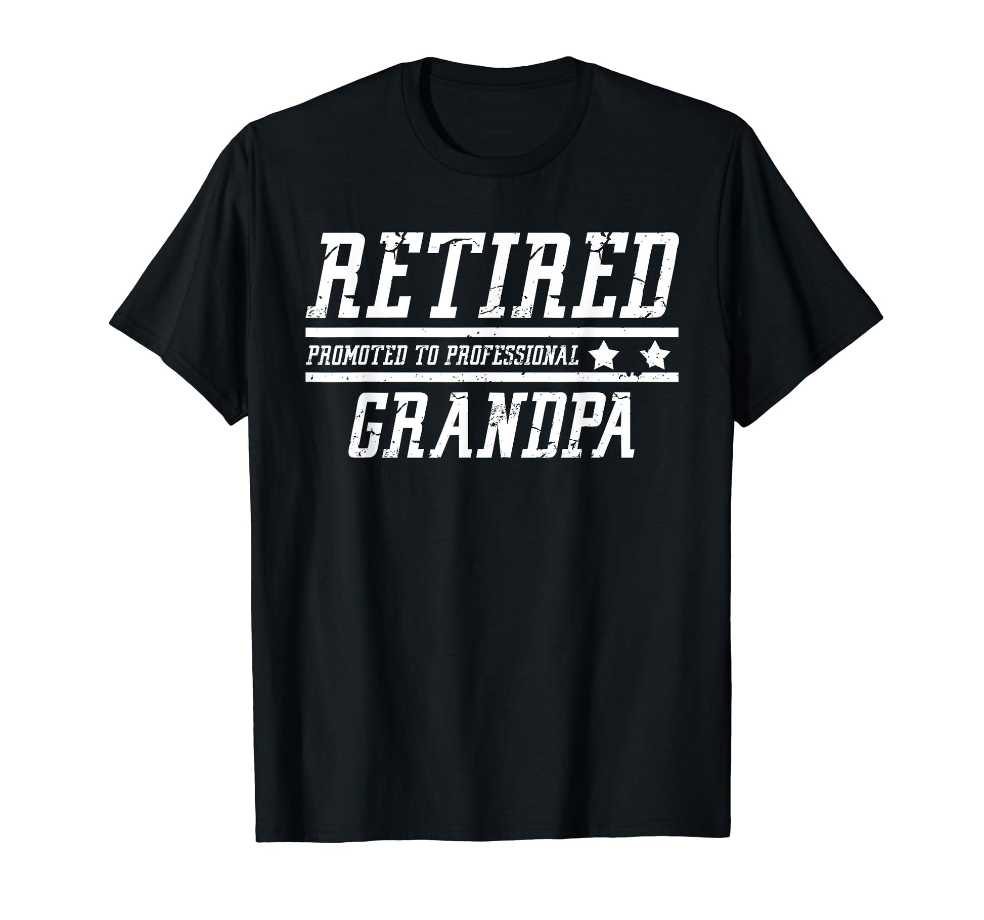 Mens Retired Promoted To T-Shirt - Casual Everyday Wear Unisex - T-Shirt, Sweatshirt, Hoodie