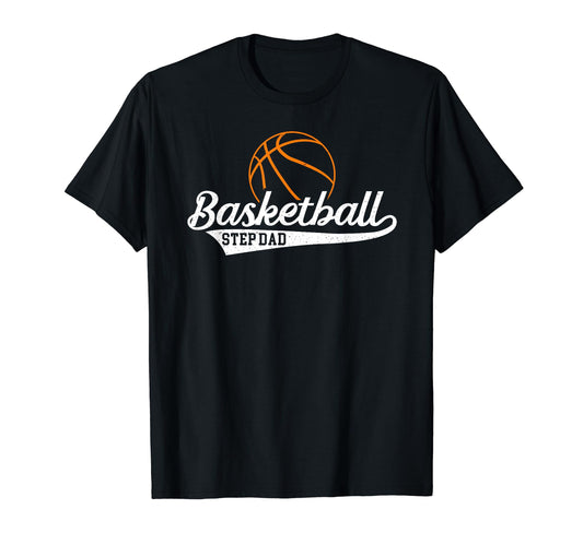 Basketball Step Dad Basketball T-Shirt - Aesthetic Graphic for Adults - T-Shirt, Sweatshirt, Hoodie
