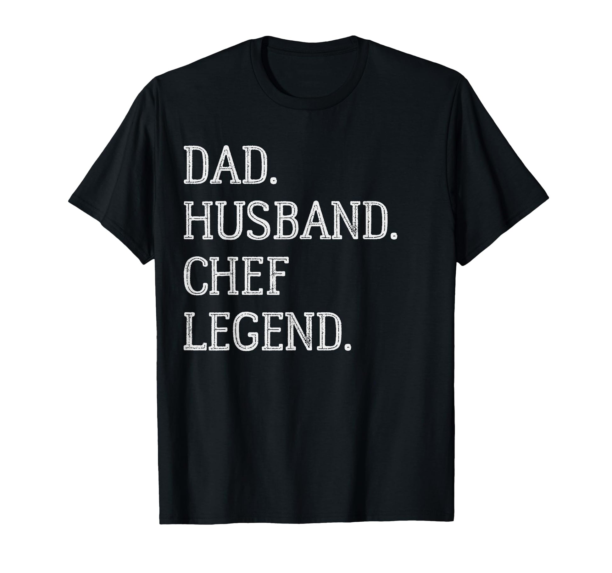 Dad Husband Chef Legend Chef Dad T-Shirt - Novelty Apparel Men Women - T-Shirt, Sweatshirt, Hoodie
