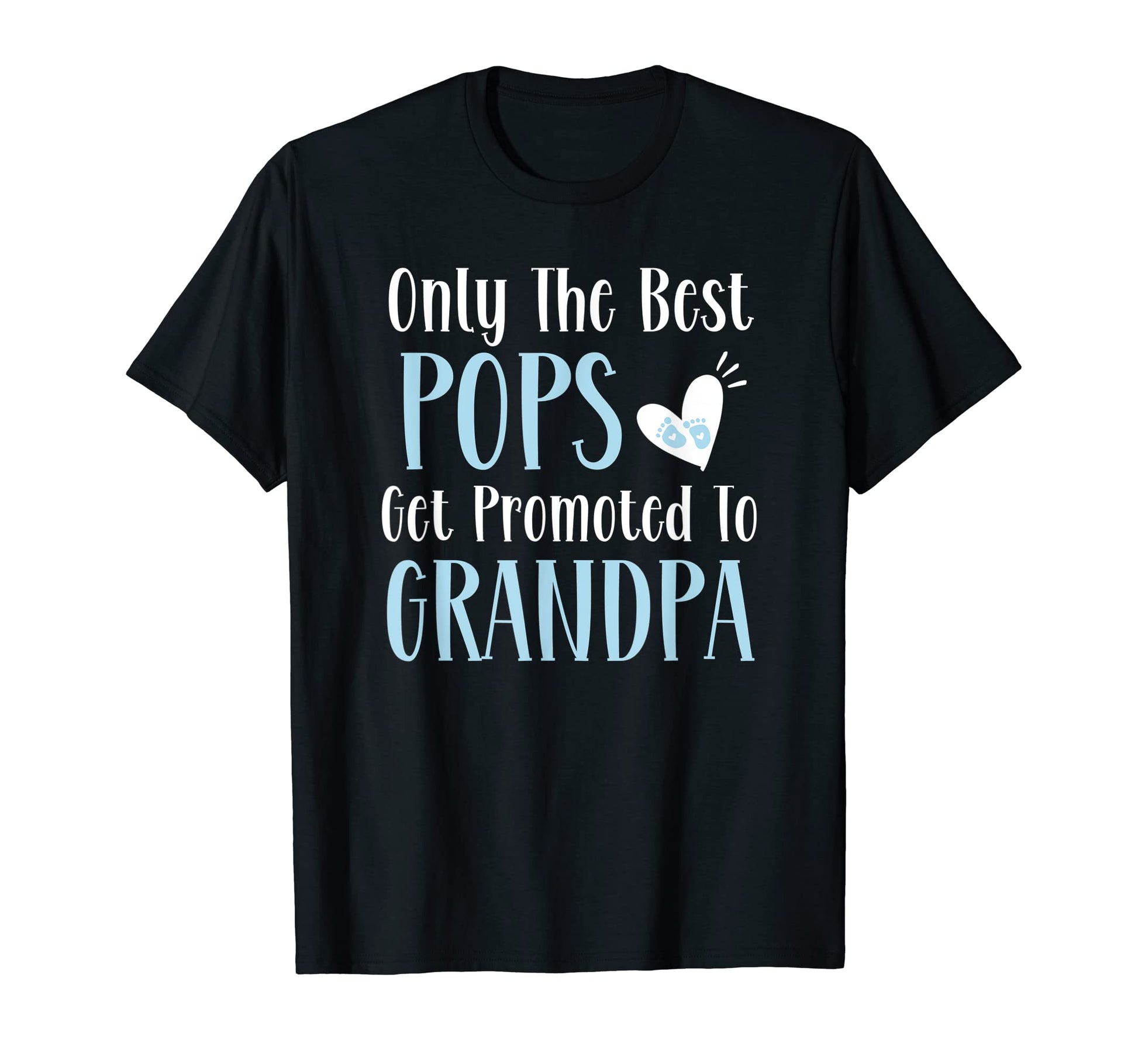 Only Best Pops Get Promoted To T-Shirt - Aesthetic Graphic Men Women - T-Shirt, Sweatshirt, Hoodie