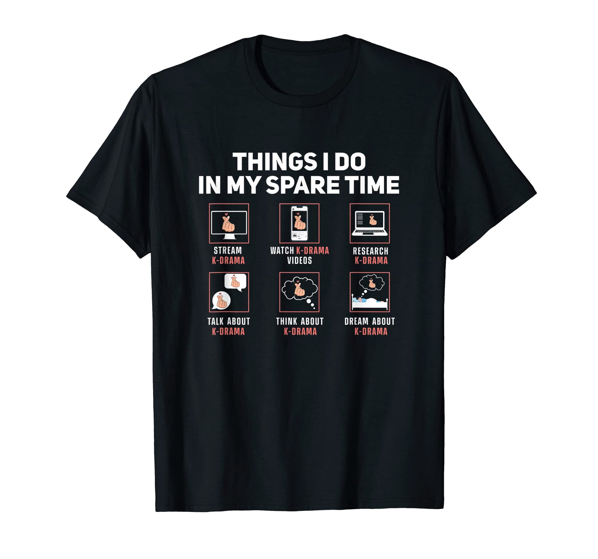 Things I Do My Spare Time K Drama T-Shirt - Streetwear Style for Adults - T-Shirt, Sweatshirt, Hoodie