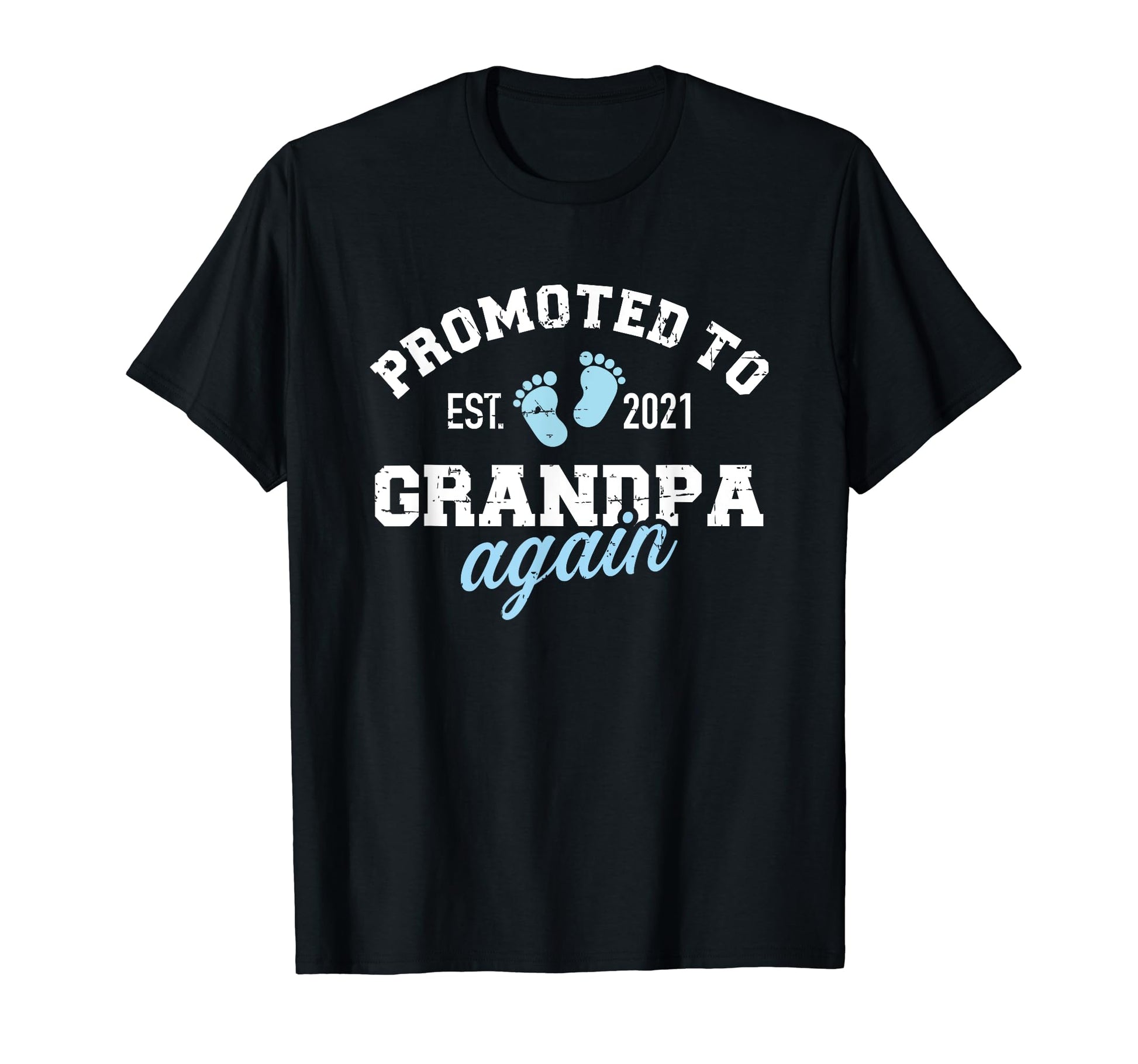 Promoted To Grandpa Again 2021 T-Shirt - Casual Everyday Wear for Adults - T-Shirt, Sweatshirt, Hoodie