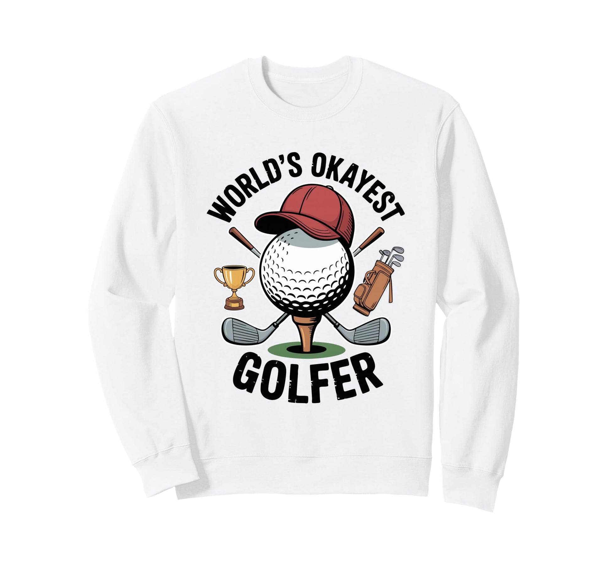 Worlds Okayest Golfer Ball Cap Sweatshirt - Aesthetic Graphic for Adults - T-Shirt, Sweatshirt, Hoodie