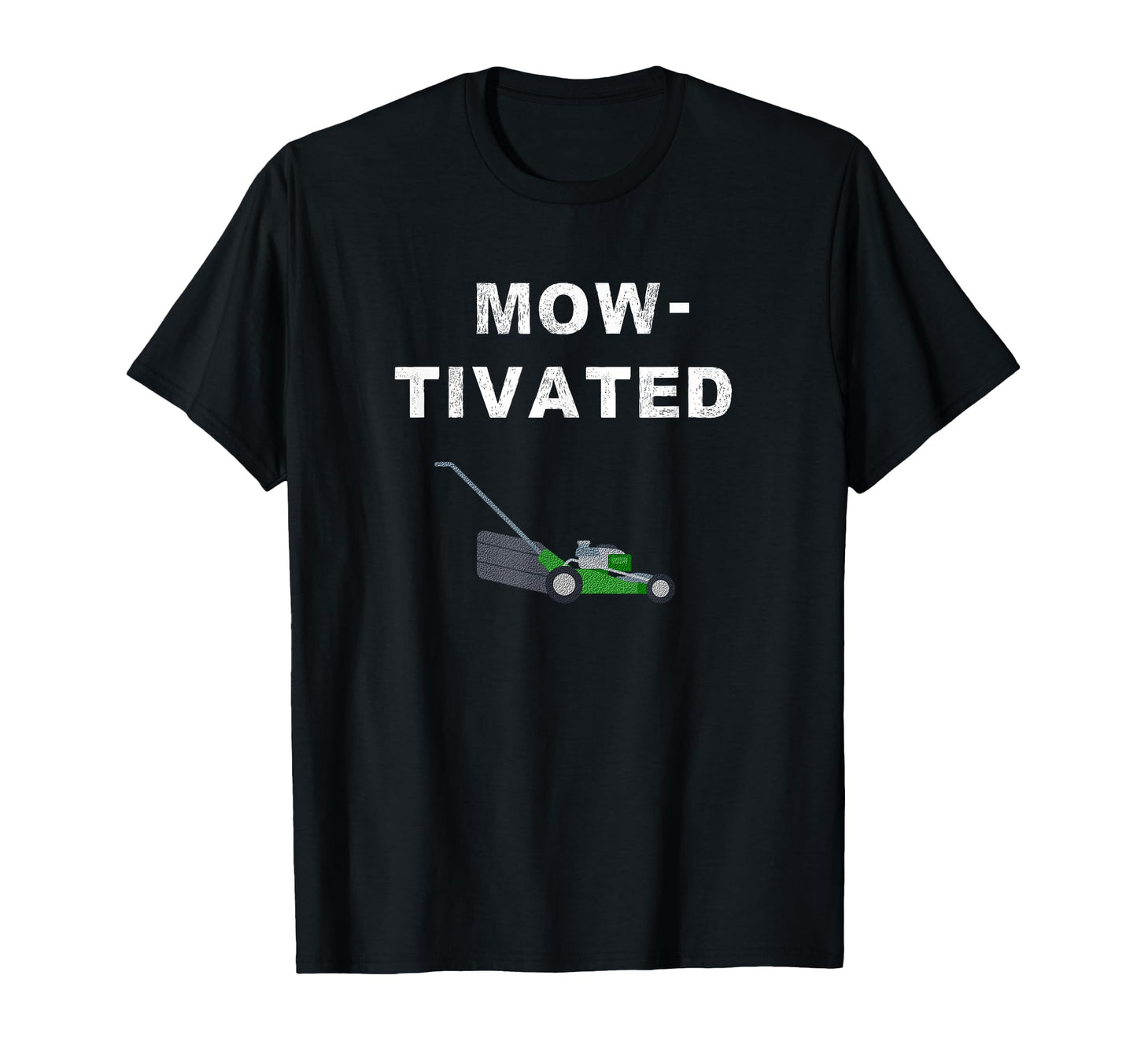 Lawn Mowing Funny Mow Lawn Mower Grass T-Shirt - Fun Novelty Design Unisex - T-Shirt, Sweatshirt, Hoodie