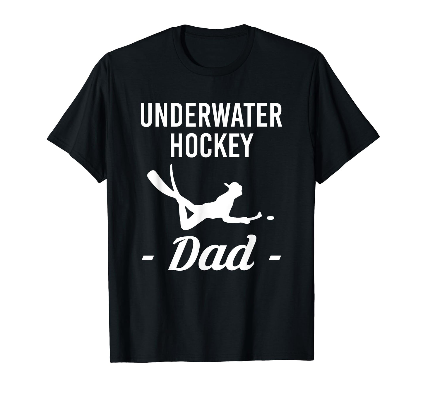 Underwater Hockey Sport Dad Fathers T-Shirt - Custom Art Print Men Women - T-Shirt, Sweatshirt, Hoodie