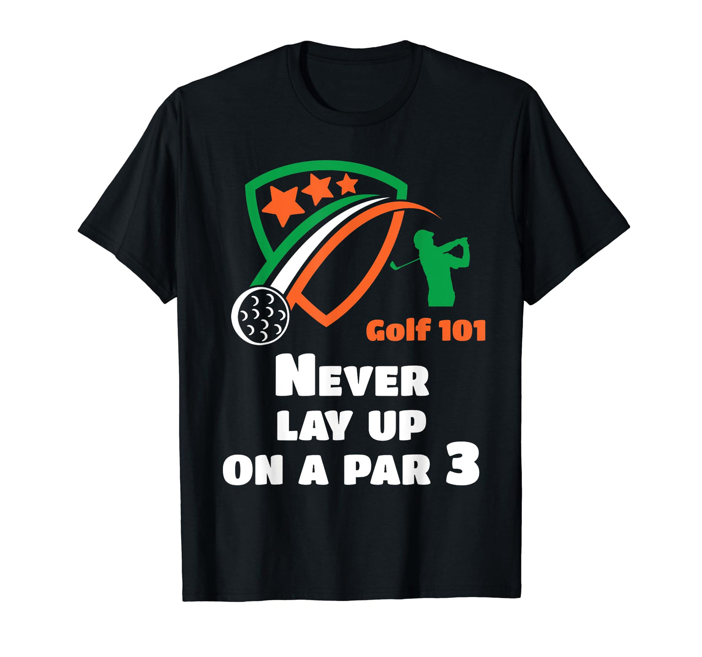 Golf 101 Golfing Par 3 Lay Up Lets Par T-Shirt - Unique Graphic Unisex - T-Shirt, Sweatshirt, Hoodie