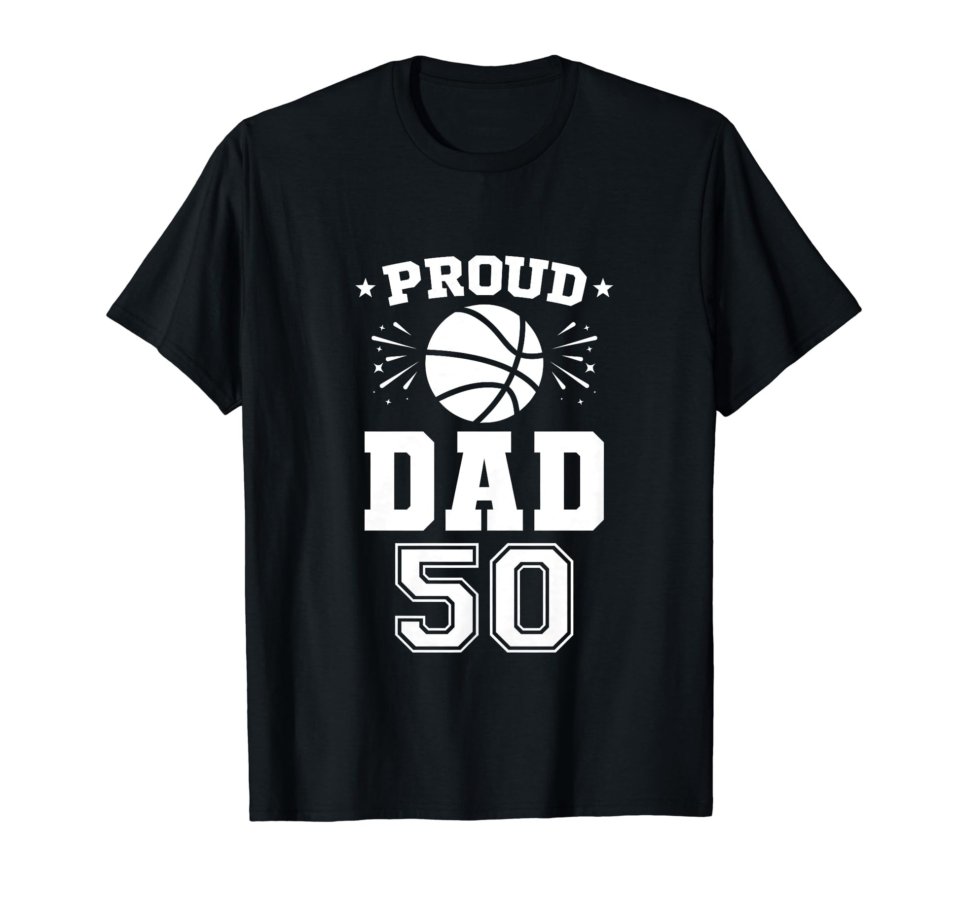 Proud Basketball Dad Number 50 T-Shirt - Streetwear Style Men Women - T-Shirt, Sweatshirt, Hoodie