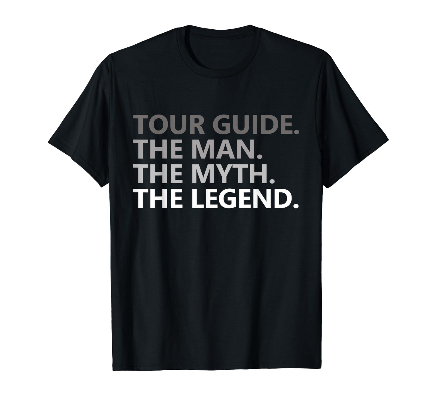 Myth Legend Tour Guide Dad Funny Tourist T-Shirt - Graphic Print for Adults - T-Shirt, Sweatshirt, Hoodie