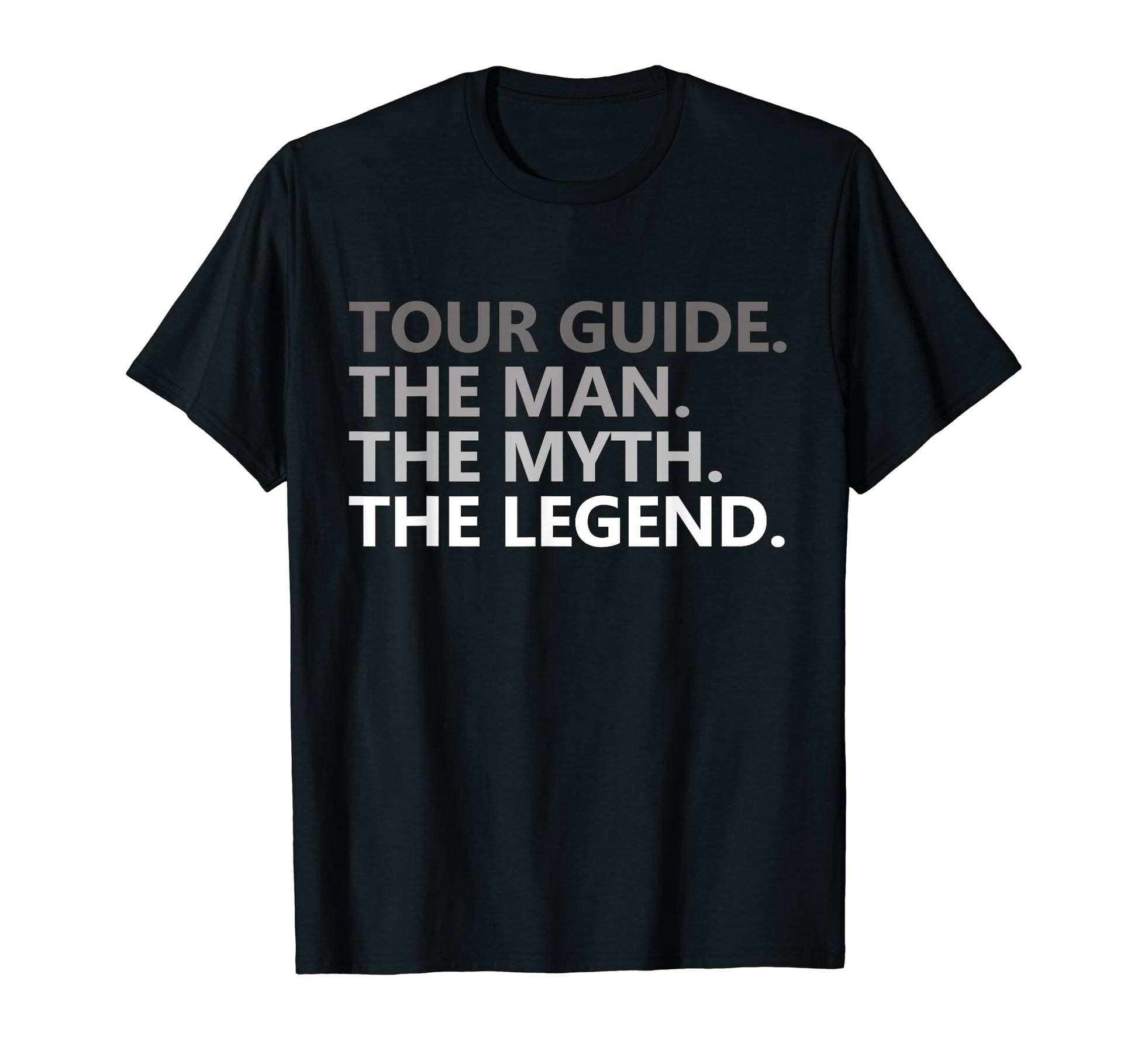 Myth Legend Tour Guide Dad Funny Tourist T-Shirt - Graphic Print for Adults - T-Shirt, Sweatshirt, Hoodie