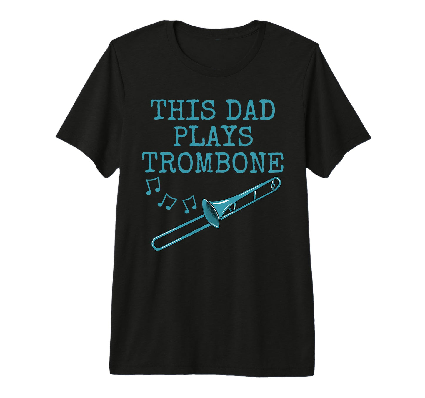 Mens This Dad Plays Trombone T-Shirt - Novelty Apparel for Adults - T-Shirt, Sweatshirt, Hoodie