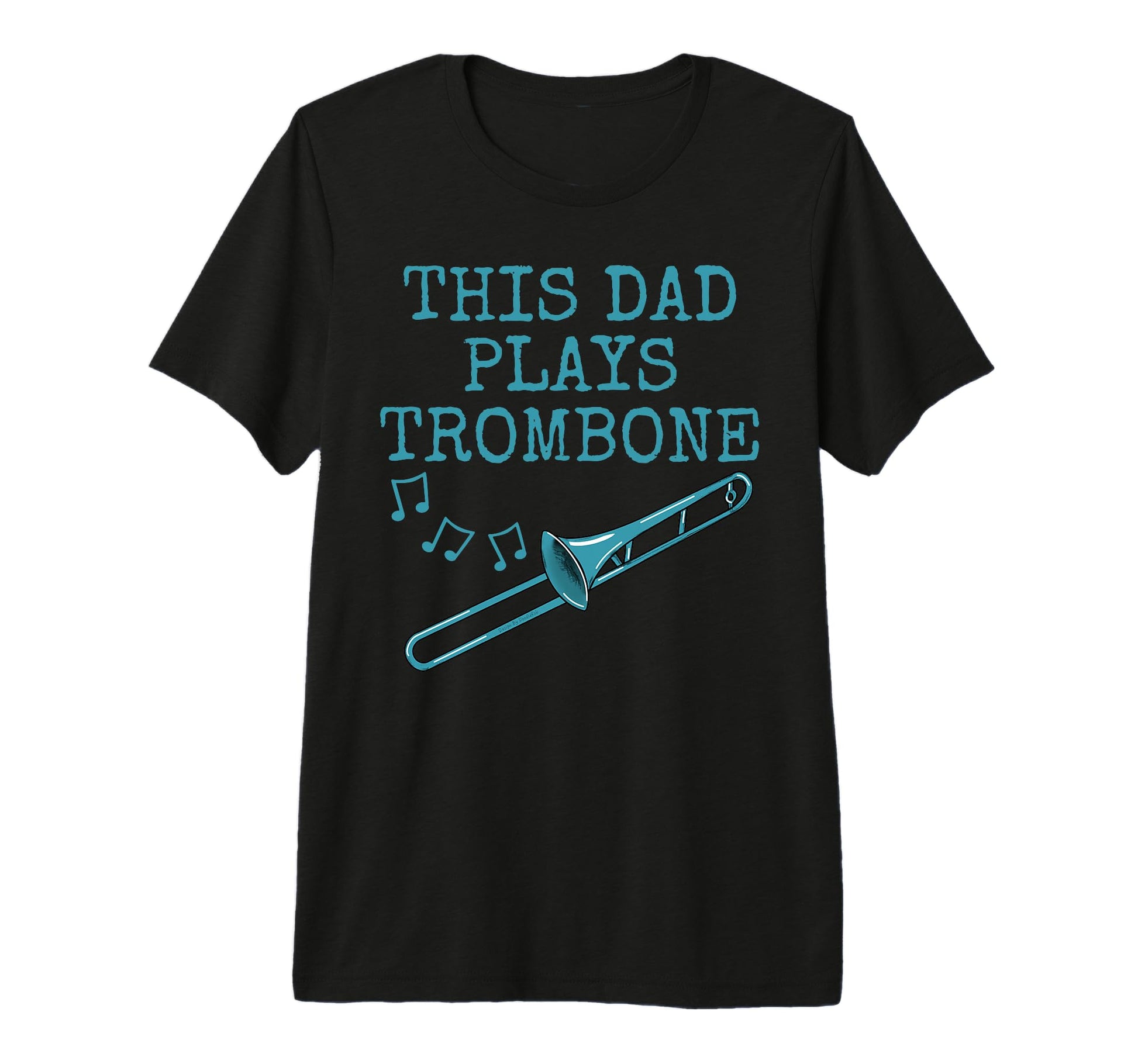 Mens This Dad Plays Trombone T-Shirt - Novelty Apparel for Adults - T-Shirt, Sweatshirt, Hoodie