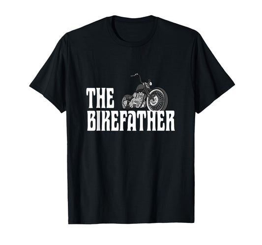 Biker Bikefather Biker Dad Funny T-Shirt - Unique Graphic Men Women - T-Shirt, Sweatshirt, Hoodie