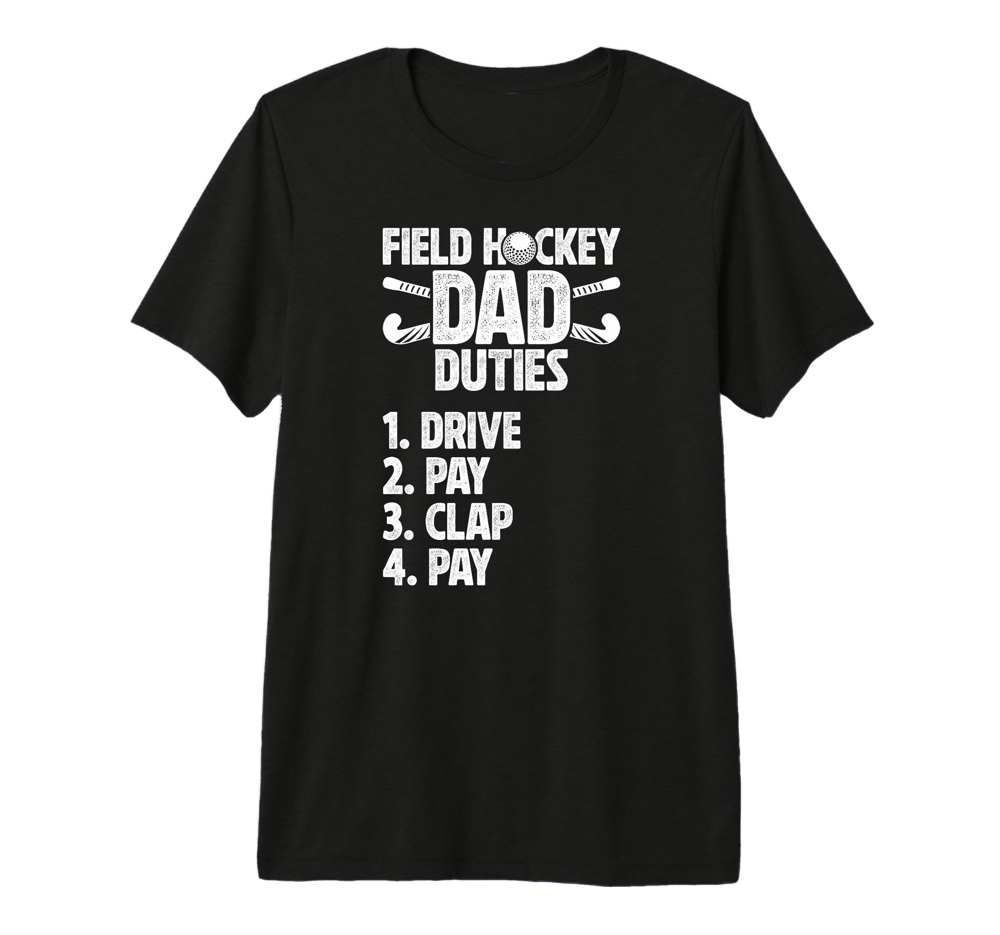Mens Field Hockey Dad Duties Dad T-Shirt - Aesthetic Graphic for Adults - T-Shirt, Sweatshirt, Hoodie