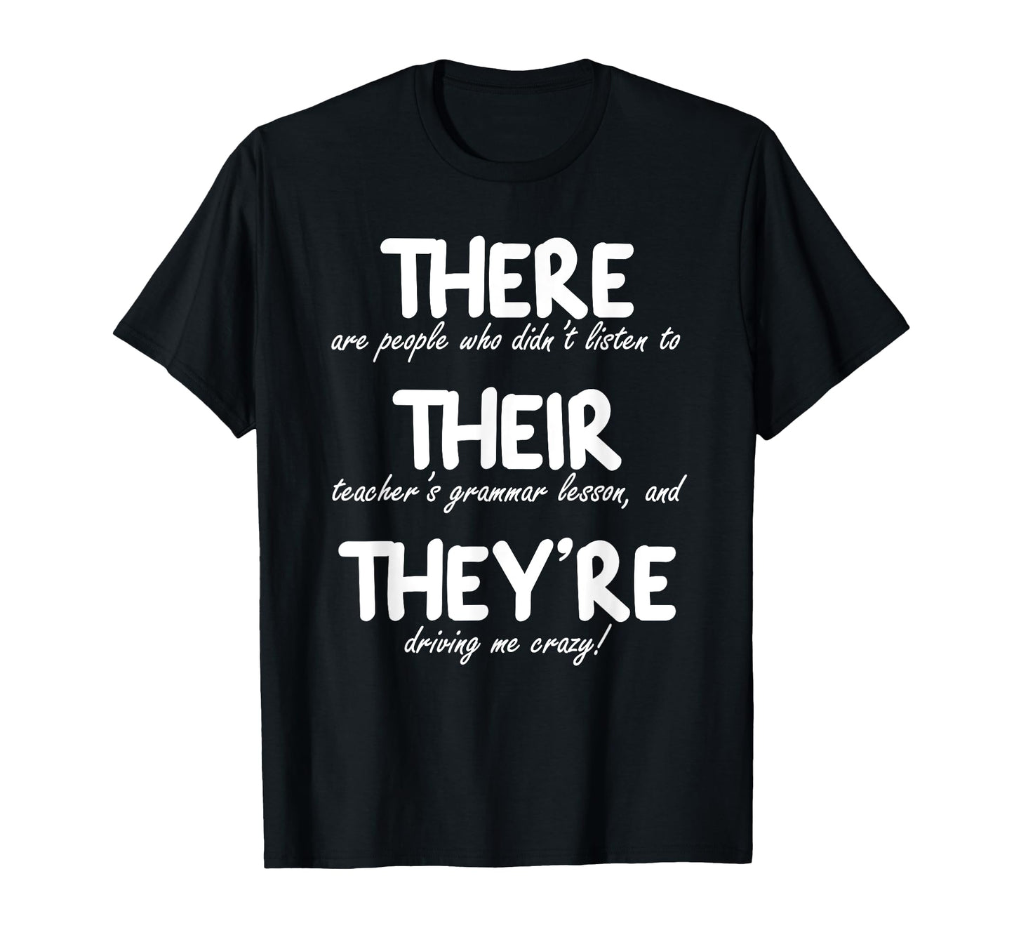 There Their Theyre Funny Correct T-Shirt - Casual Everyday Wear Men Women - T-Shirt, Sweatshirt, Hoodie
