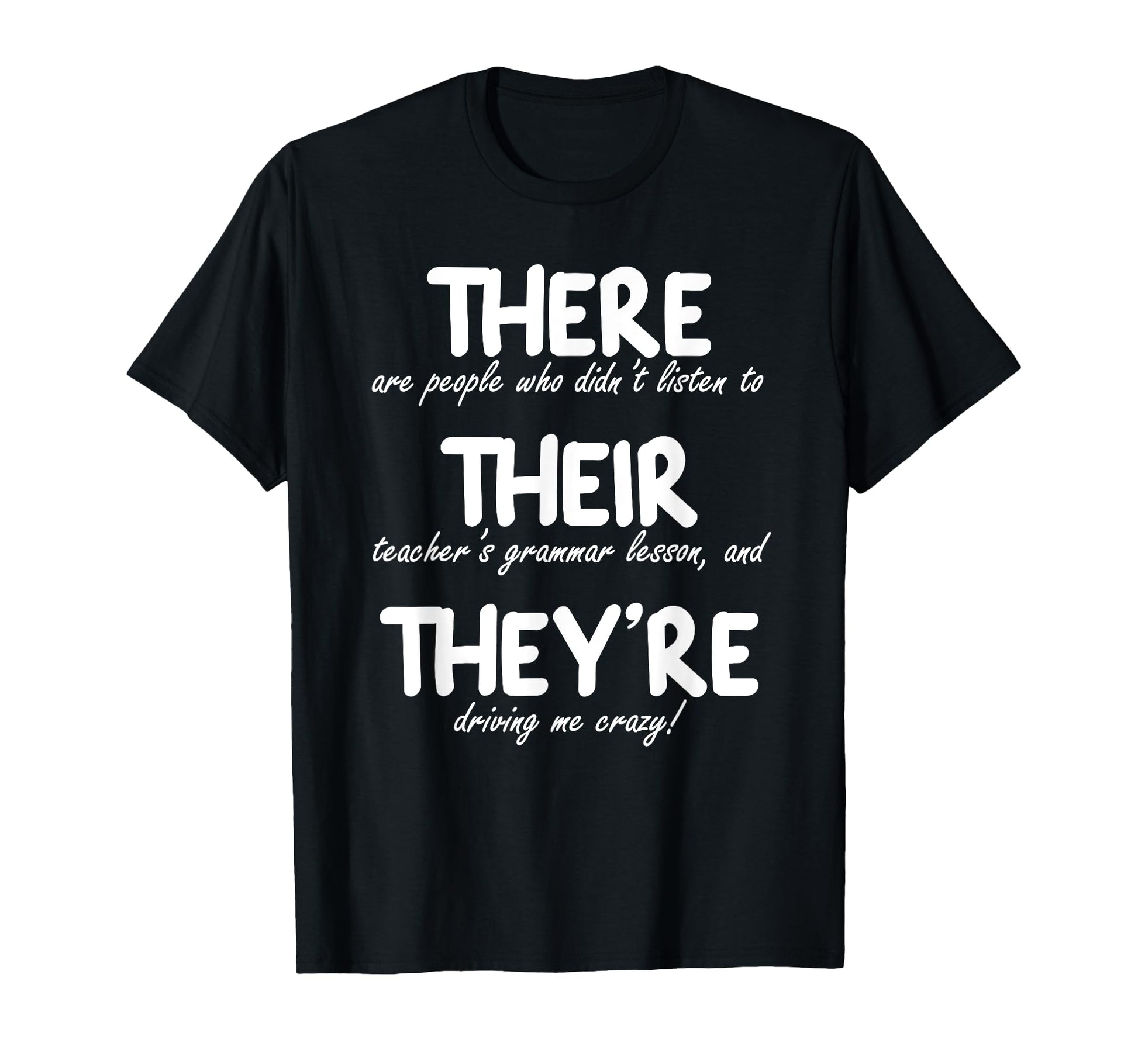 There Their Theyre Funny Correct T-Shirt - Casual Everyday Wear Men Women - T-Shirt, Sweatshirt, Hoodie