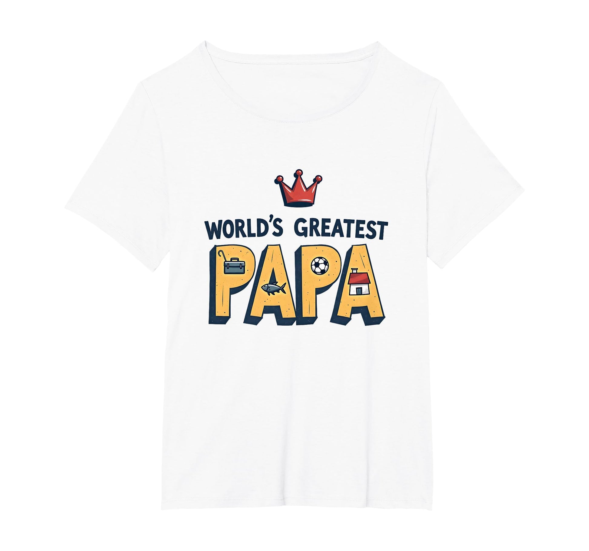 Worlds Greatest Papa Crowned T-Shirt - Casual Everyday Wear Men Women - T-Shirt, Sweatshirt, Hoodie