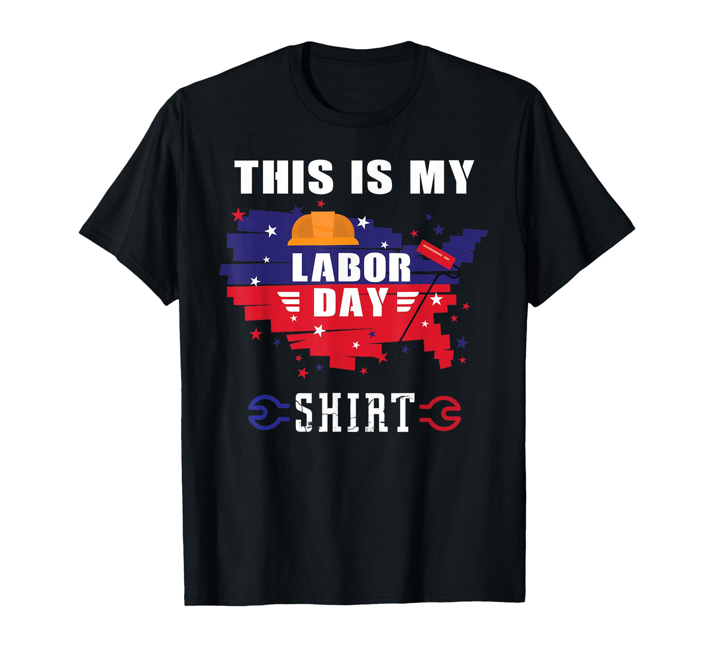 This Is My Labor Day Funny Labor Day T-Shirt - Unique Graphic for Adults - T-Shirt, Sweatshirt, Hoodie