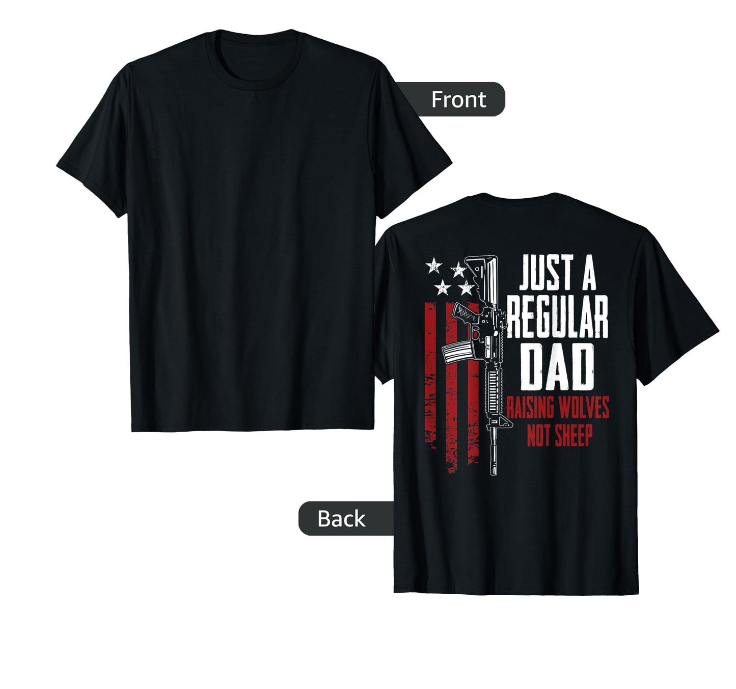 Just Regular Dad Raising Wolves Not T-Shirt - Unique Graphic Men Women - T-Shirt, Sweatshirt, Hoodie