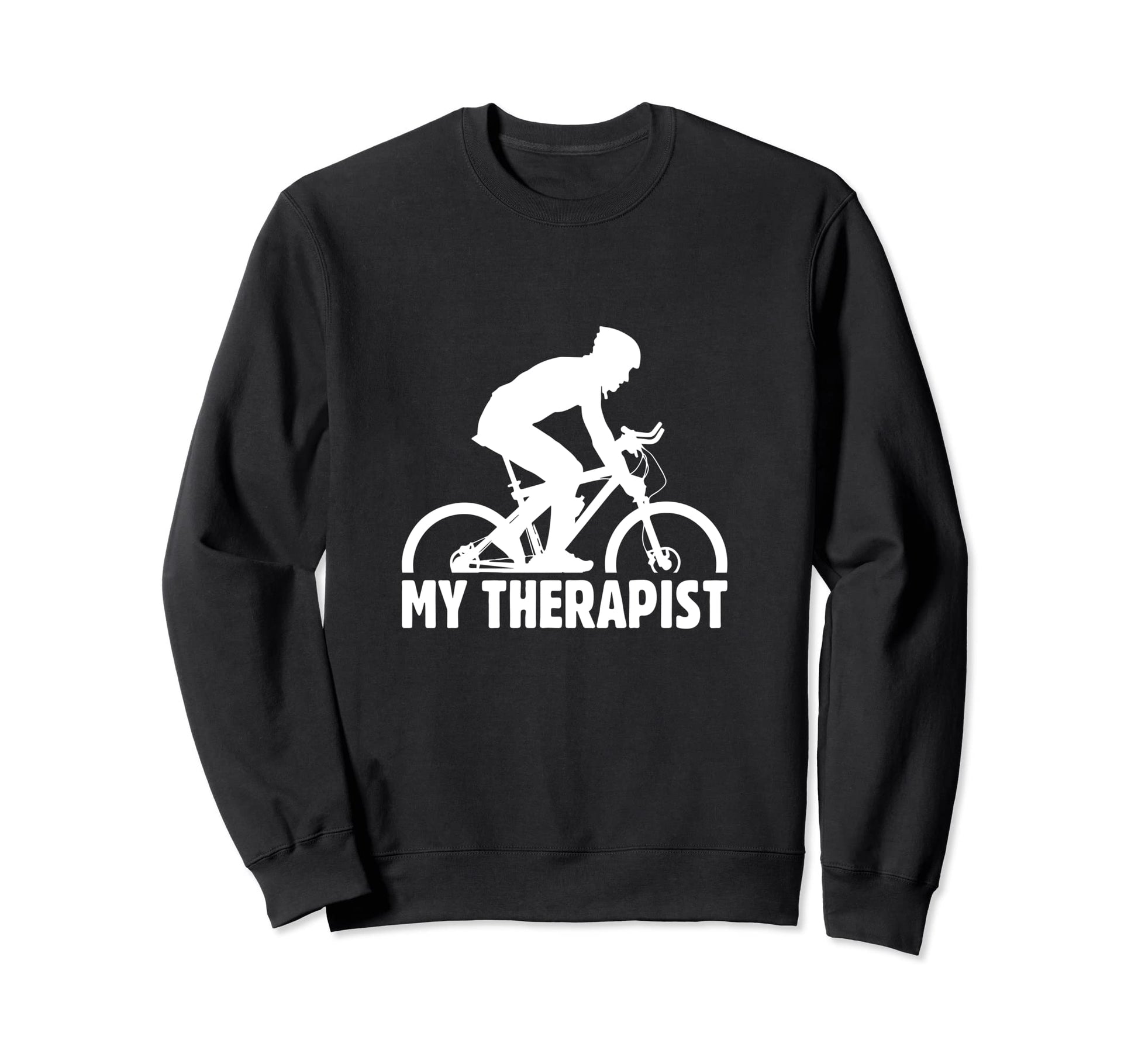 My Therapist Bike Lover Biker Sweatshirt - Casual Everyday Wear Men Women - T-Shirt, Sweatshirt, Hoodie