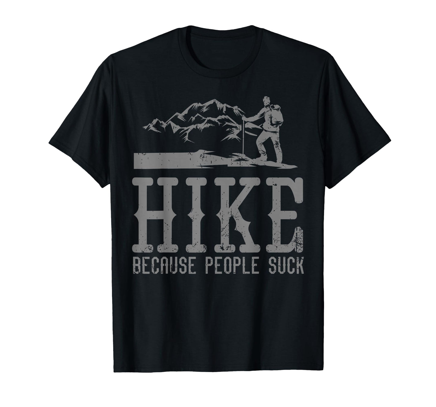 Best Hiking Art Outdoor Hike Hiker Gag T-Shirt - Novelty Apparel Unisex - T-Shirt, Sweatshirt, Hoodie