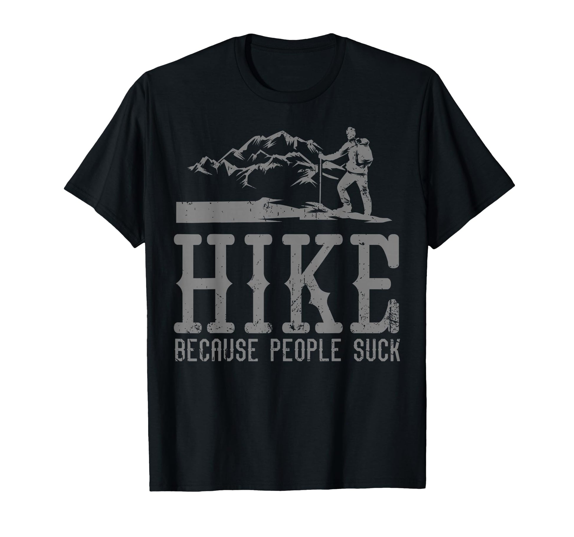 Best Hiking Art Outdoor Hike Hiker Gag T-Shirt - Novelty Apparel Unisex - T-Shirt, Sweatshirt, Hoodie