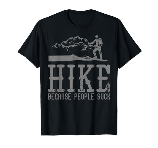 Best Hiking Art Outdoor Hike Hiker Gag T-Shirt - Novelty Apparel Unisex - T-Shirt, Sweatshirt, Hoodie