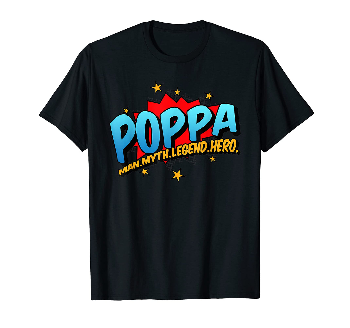Mens Poppa Grandpa Myth Legend Hero T-Shirt - Novelty Apparel Men Women - T-Shirt, Sweatshirt, Hoodie