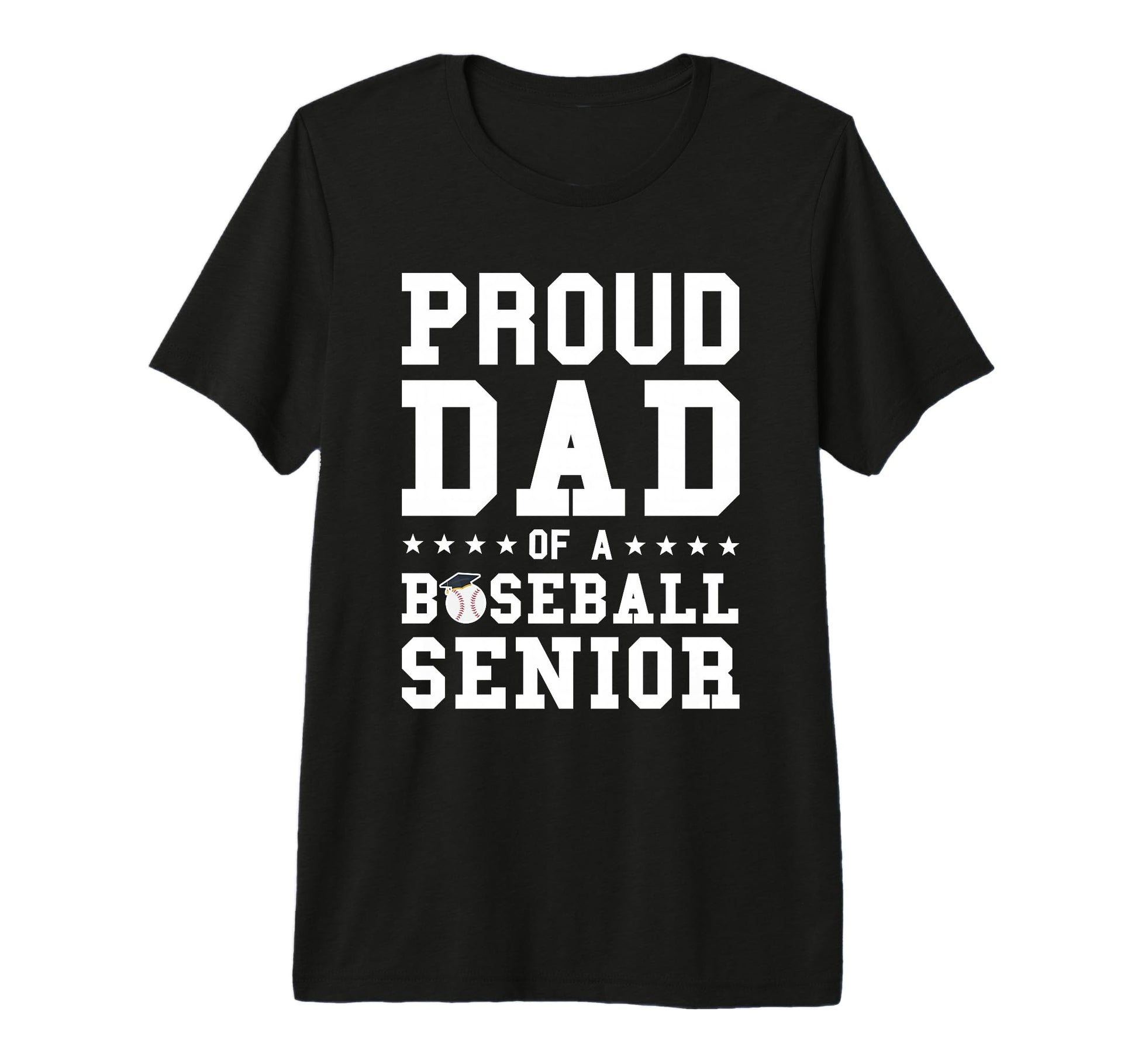 Proud Dad Baseball Senior Graduation T-Shirt - Trendy Graphic Men Women - T-Shirt, Sweatshirt, Hoodie