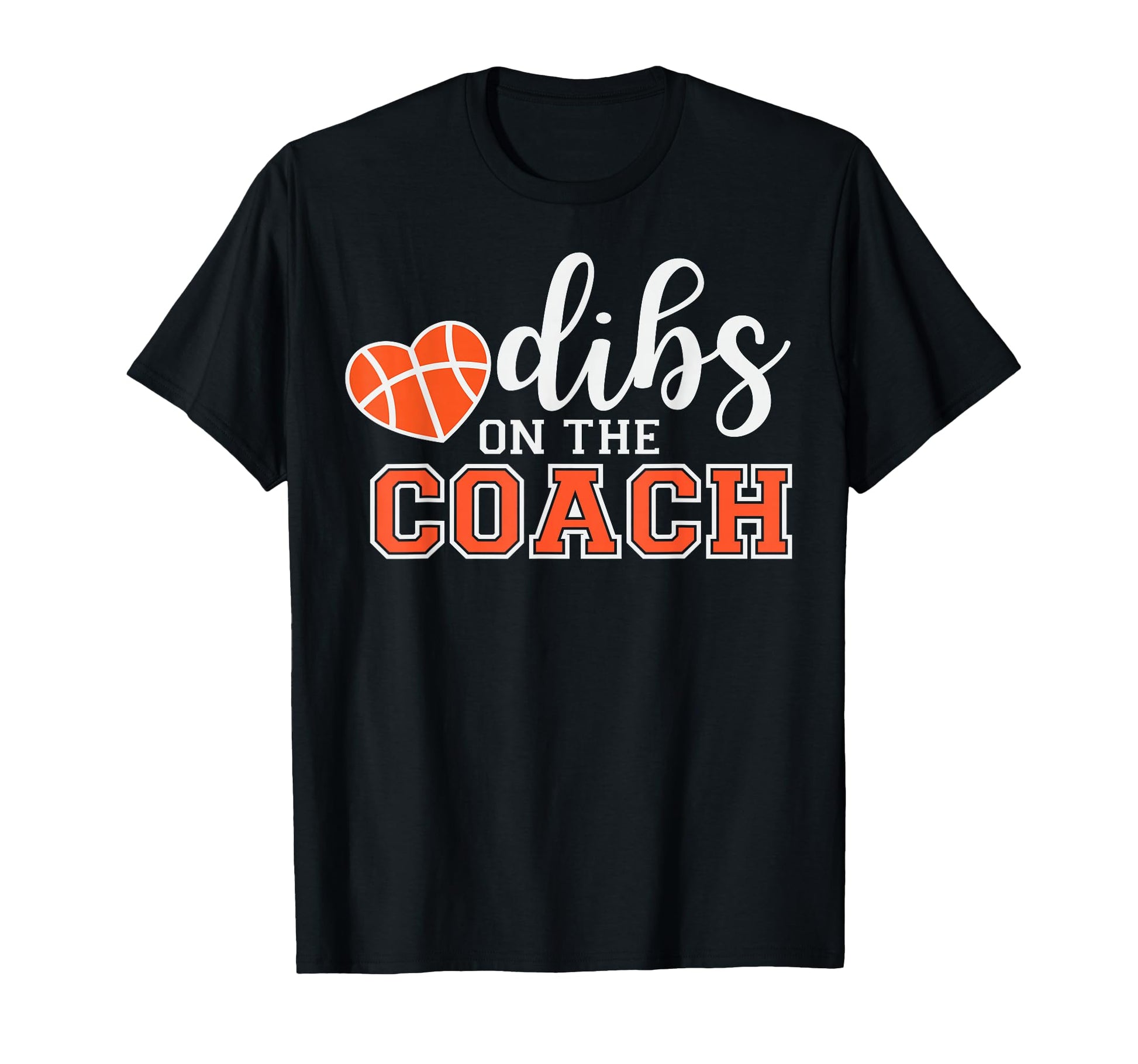 Dibs Coach Game Day Basketball Coach Dad T-Shirt - Unique Graphic Unisex - T-Shirt, Sweatshirt, Hoodie