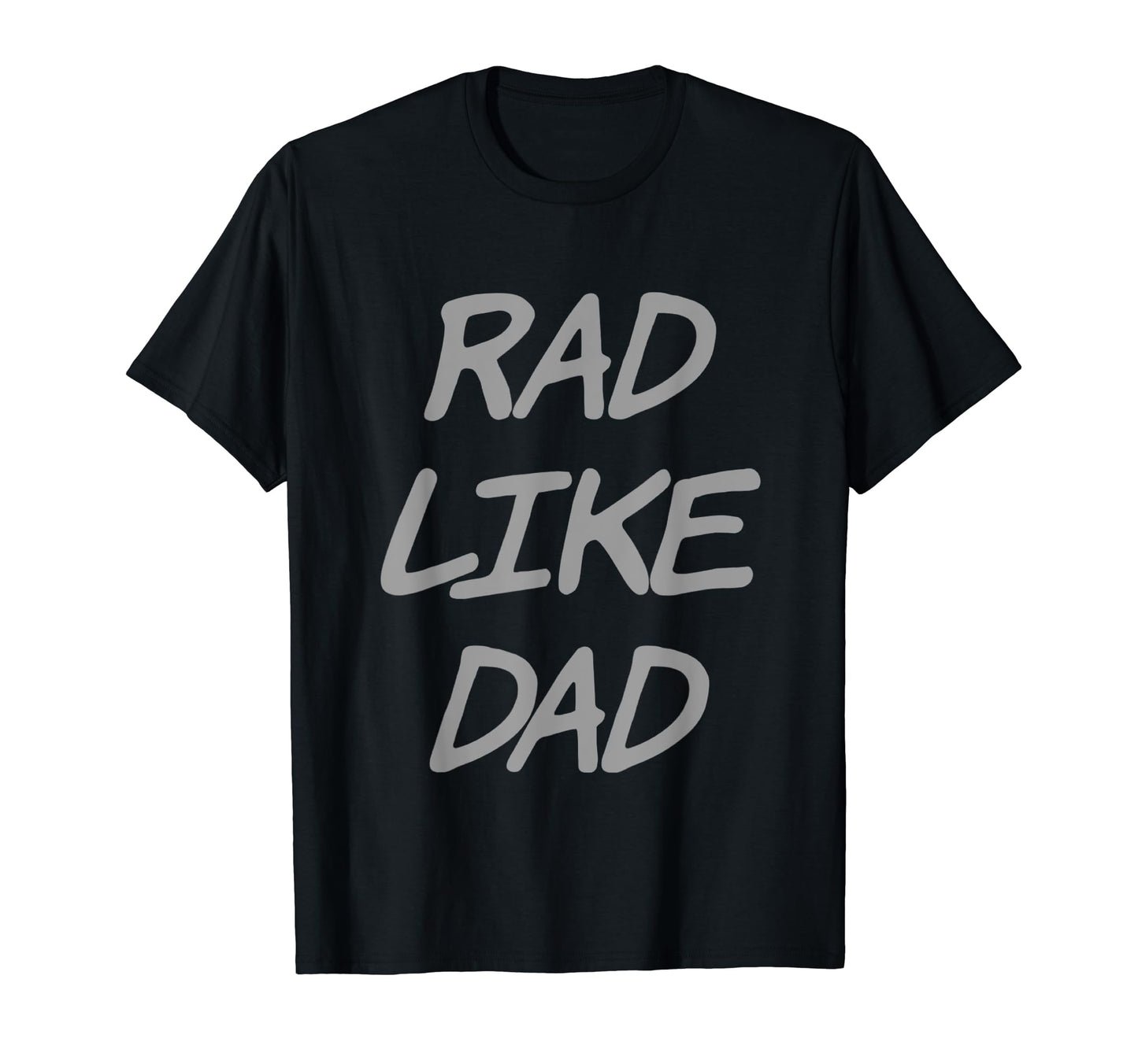 Funny Text Rad Like Dad Joke Button T-Shirt - Casual Everyday Wear Unisex - T-Shirt, Sweatshirt, Hoodie
