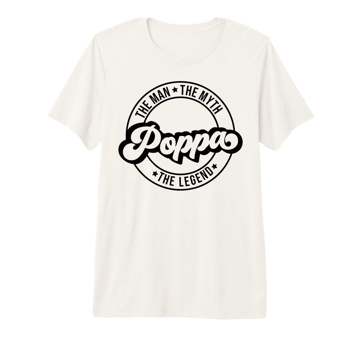 Myth Poppa Legend Father Dad Dada T-Shirt - Fun Novelty Design Men Women - T-Shirt, Sweatshirt, Hoodie