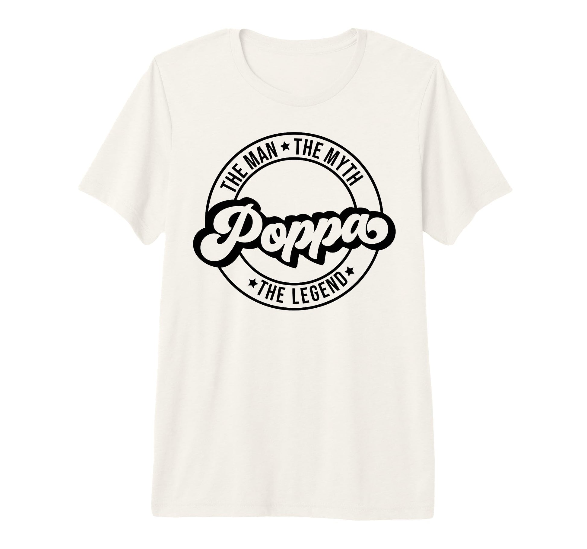 Myth Poppa Legend Father Dad Dada T-Shirt - Fun Novelty Design Men Women - T-Shirt, Sweatshirt, Hoodie