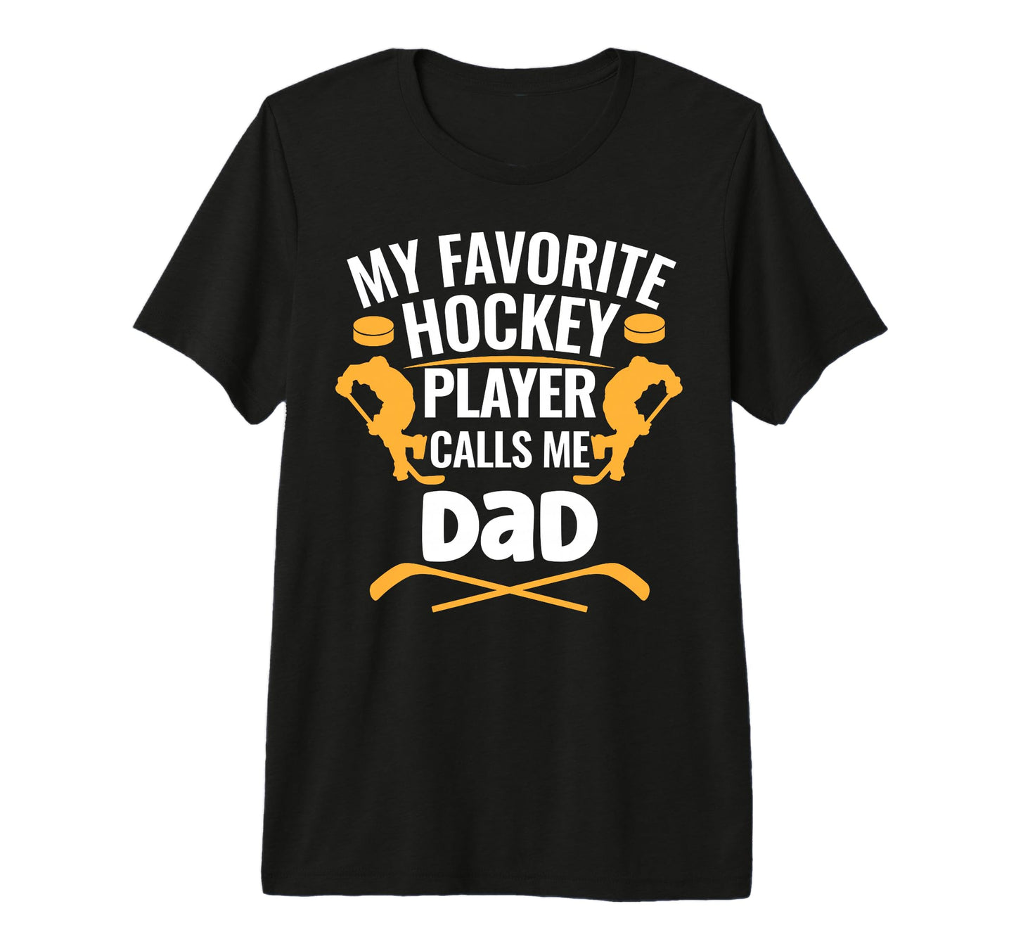 My Favorite Hockey Player Calls Me Dad Tri T-Shirt - Unique Graphic Unisex - T-Shirt, Sweatshirt, Hoodie