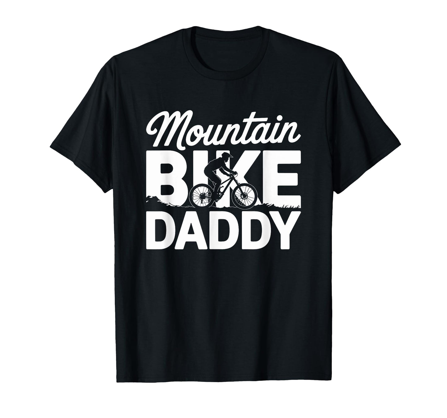 Mountain Bike Daddy Cycling Adventure T-Shirt - Unique Graphic Men Women - T-Shirt, Sweatshirt, Hoodie