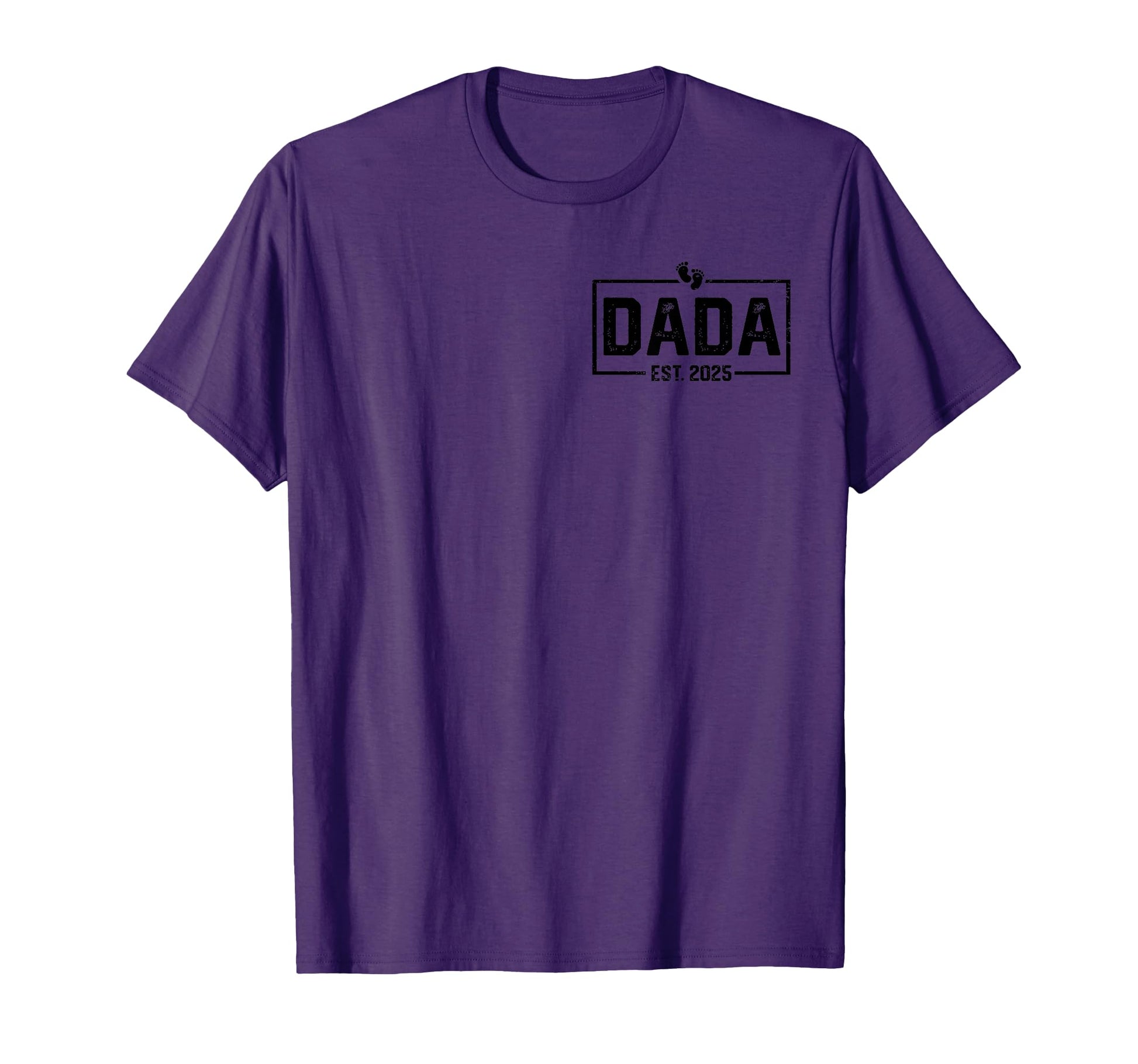 Dada Est 2025 Promoted To Dada 2025 T-Shirt - Streetwear Style for Adults - T-Shirt, Sweatshirt, Hoodie