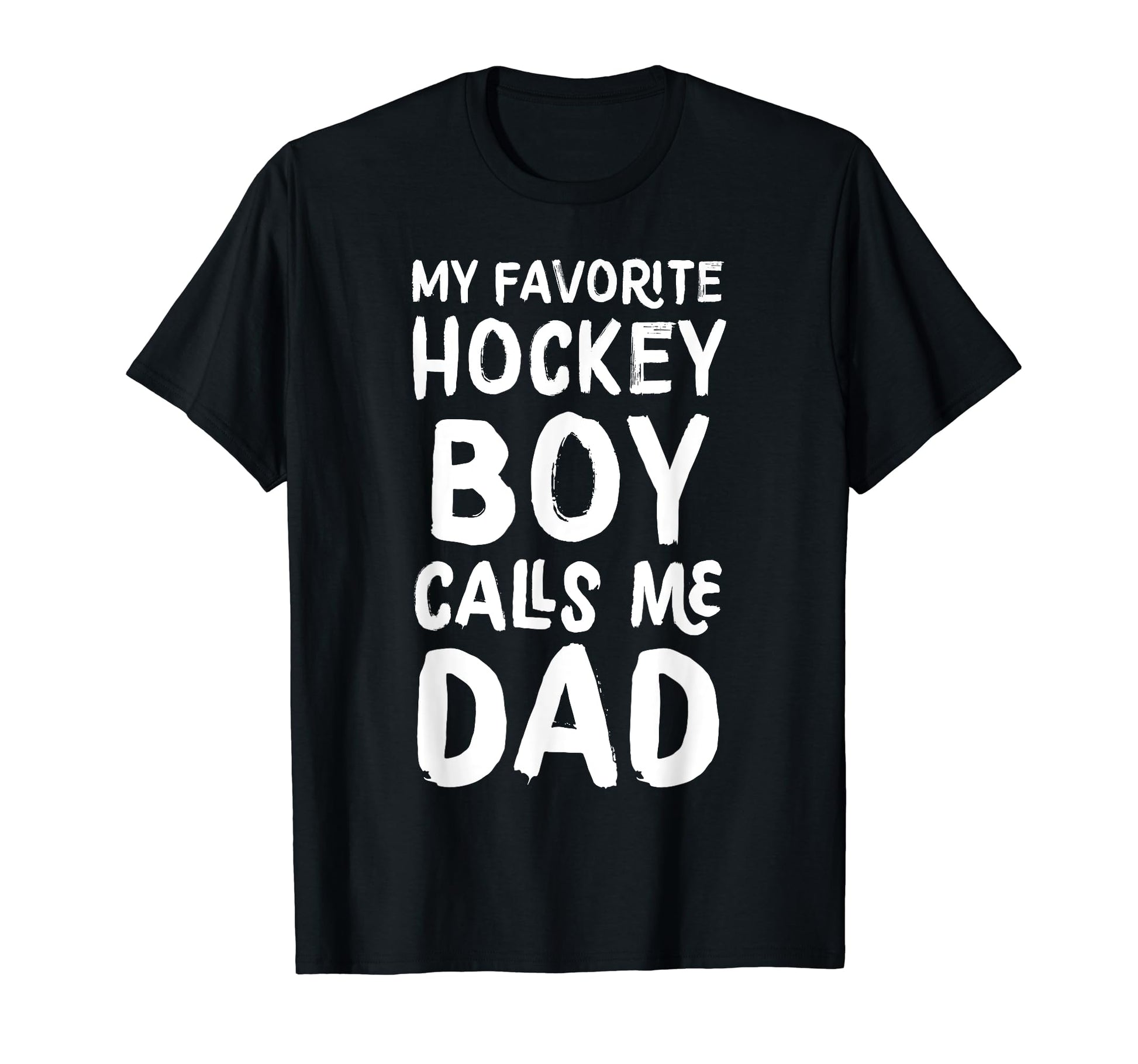 My Favorite Hockey Calls Me Dad Funny T-Shirt - Custom Art Print Unisex - T-Shirt, Sweatshirt, Hoodie