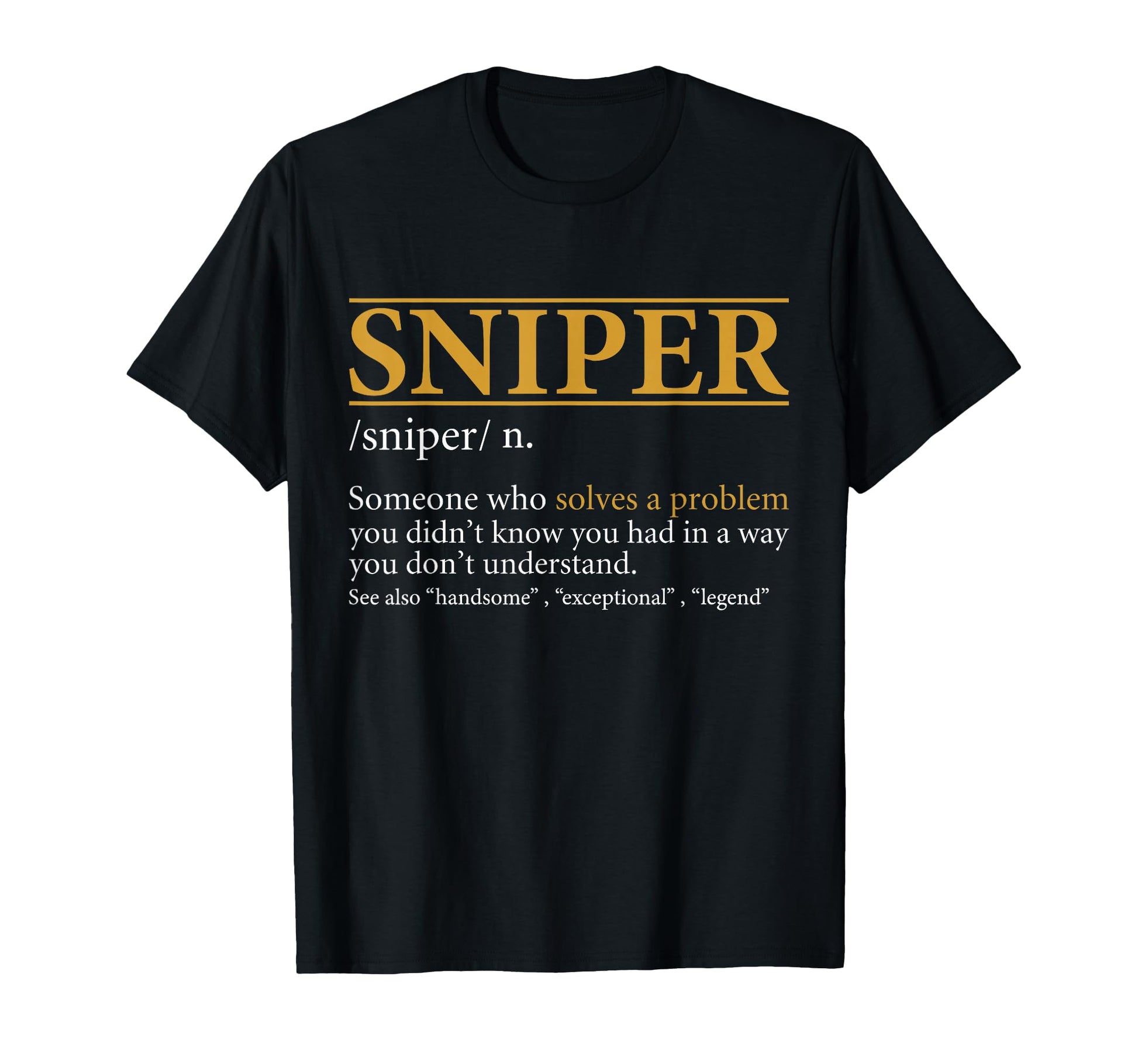Funny Sniper Definition Birthday T-Shirt - Minimalist Print Men Women - T-Shirt, Sweatshirt, Hoodie