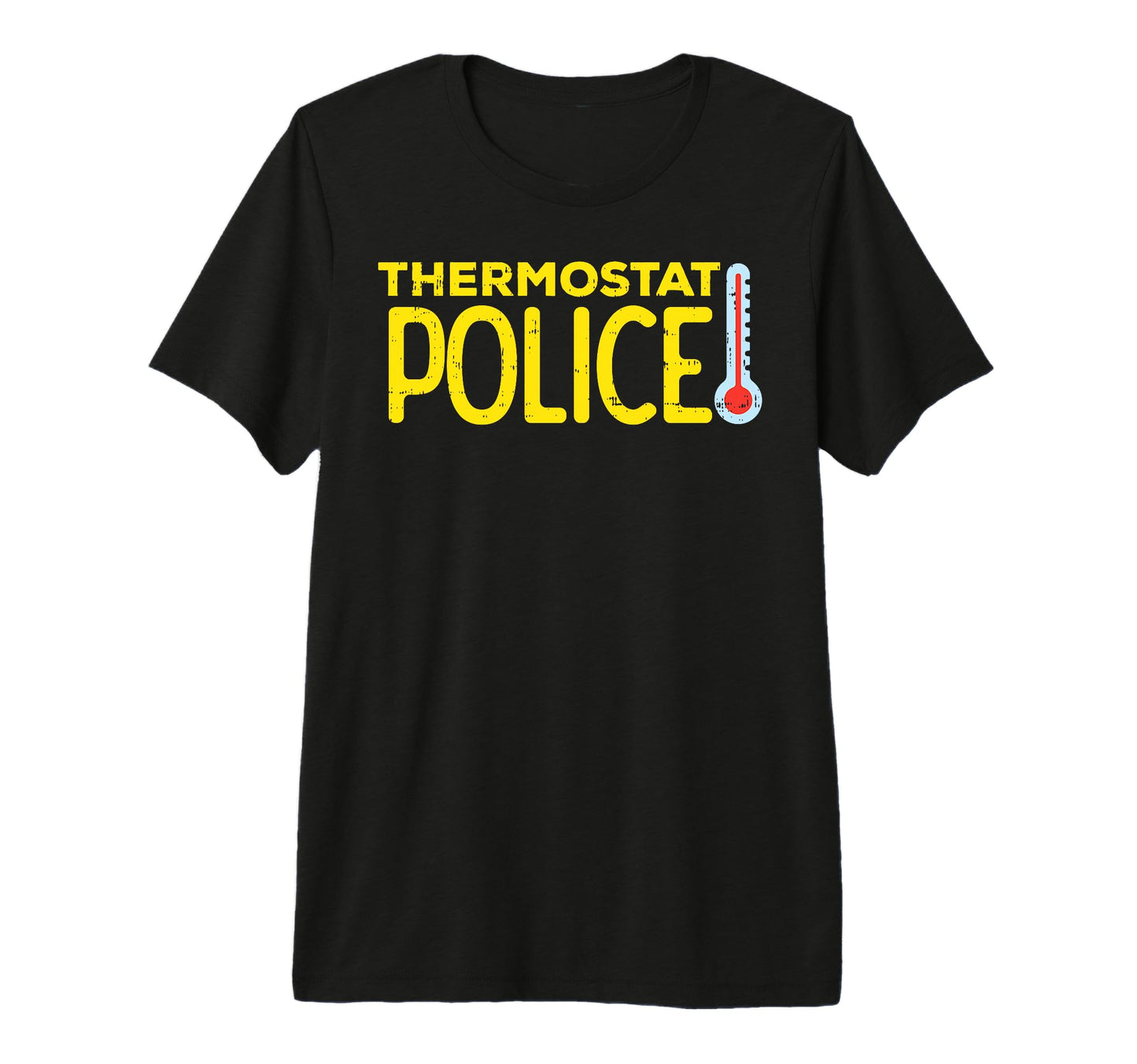 Thermostat Police Funny Fathers Day T-Shirt - Aesthetic Graphic Unisex - T-Shirt, Sweatshirt, Hoodie