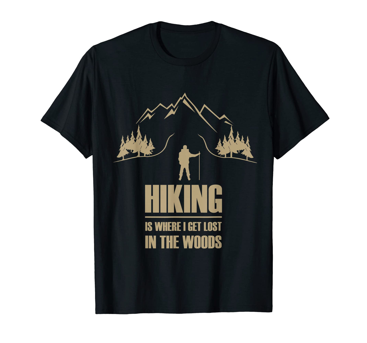 Hiking Dad Lost Woods T-Shirt - Casual Everyday Wear Men Women - T-Shirt, Sweatshirt, Hoodie