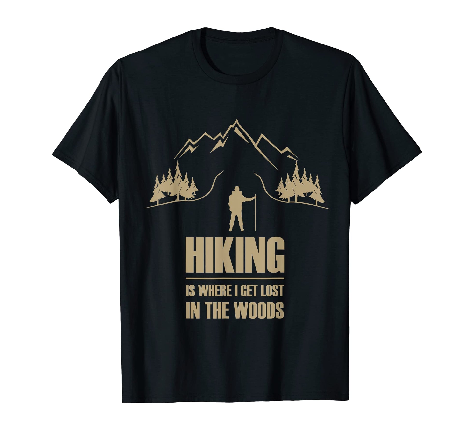 Hiking Dad Lost Woods T-Shirt - Casual Everyday Wear Men Women - T-Shirt, Sweatshirt, Hoodie