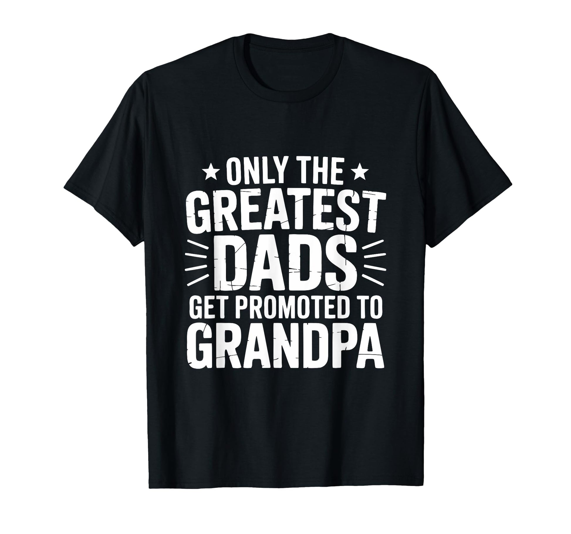Greatest Dads Promoted To Grandpa T-Shirt - Aesthetic Graphic for Adults - T-Shirt, Sweatshirt, Hoodie