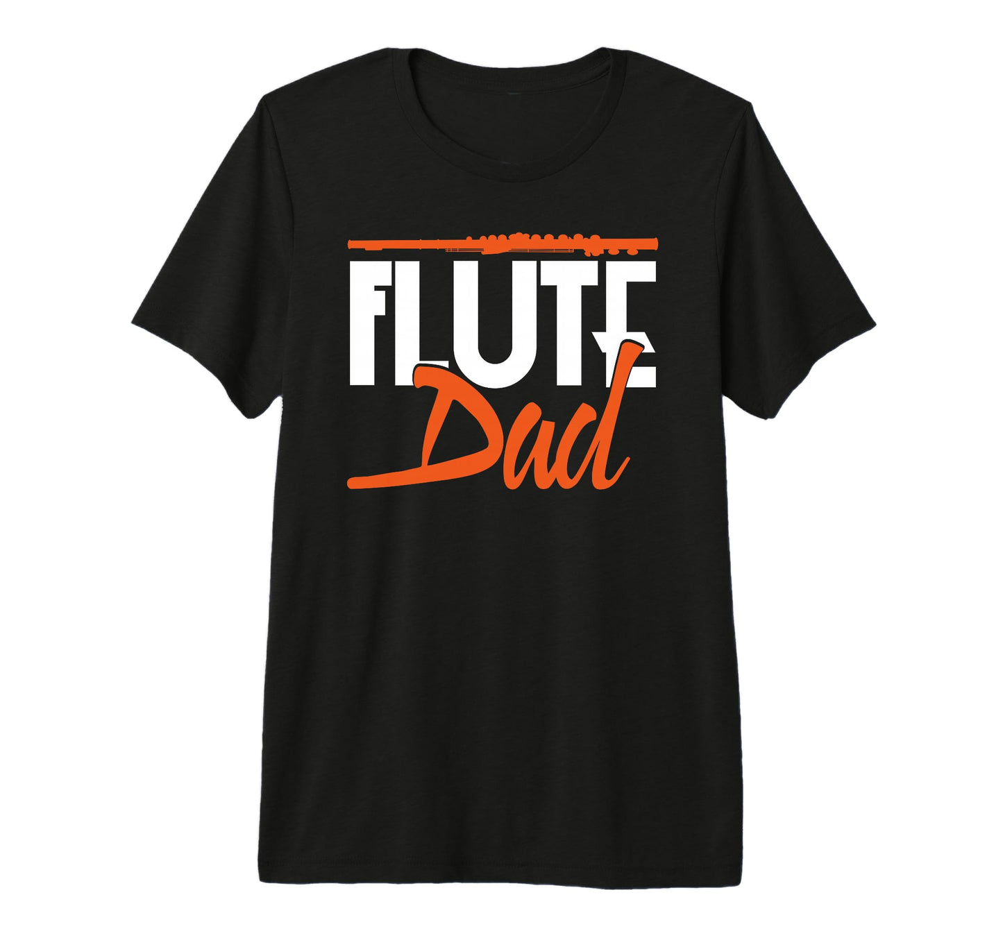 Mens Flute Dad Flutist Fathers T-Shirt - Casual Everyday Wear for Adults - T-Shirt, Sweatshirt, Hoodie